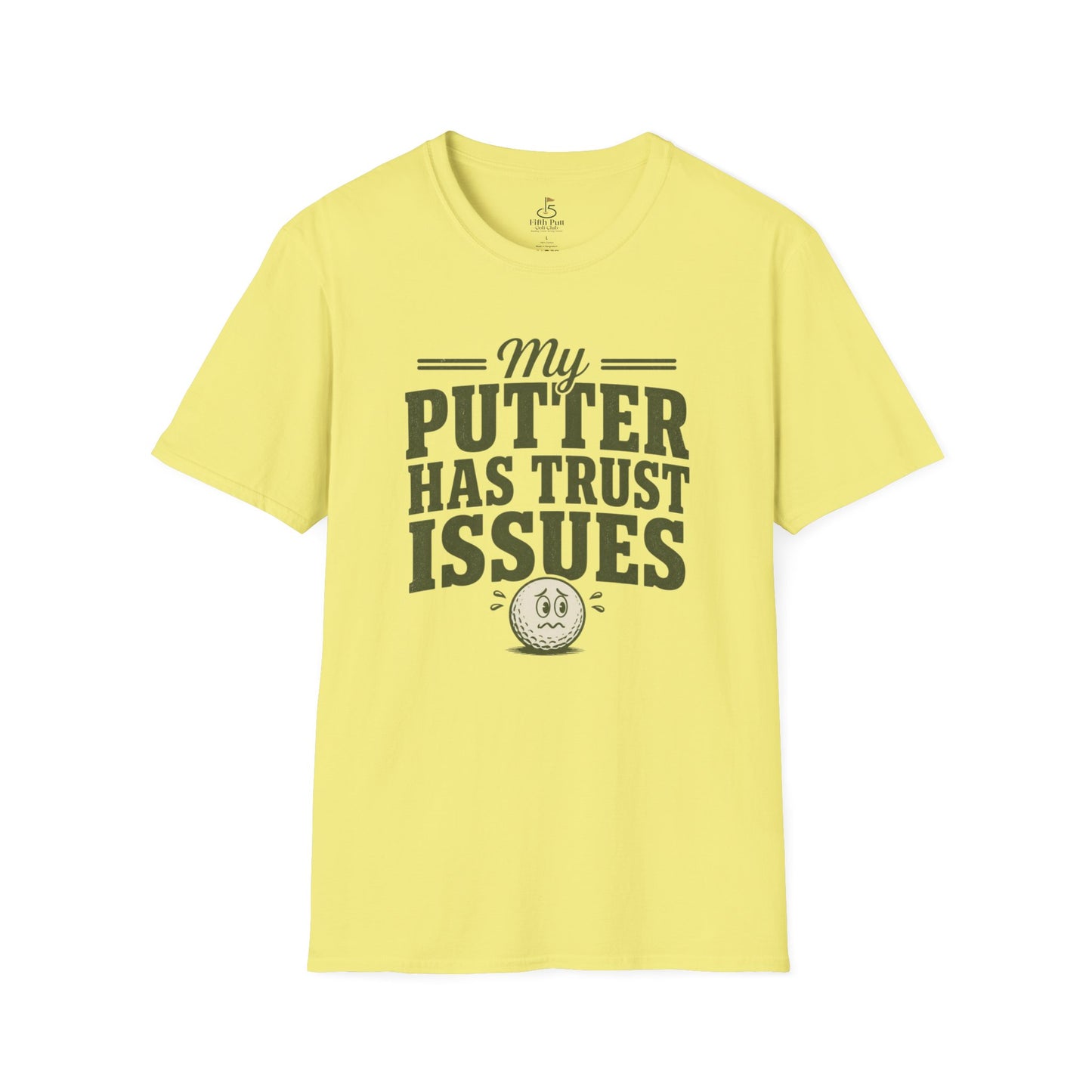 My Putter Has Trust Issues Golf T‑Shirt - Funny Golfing Shirt