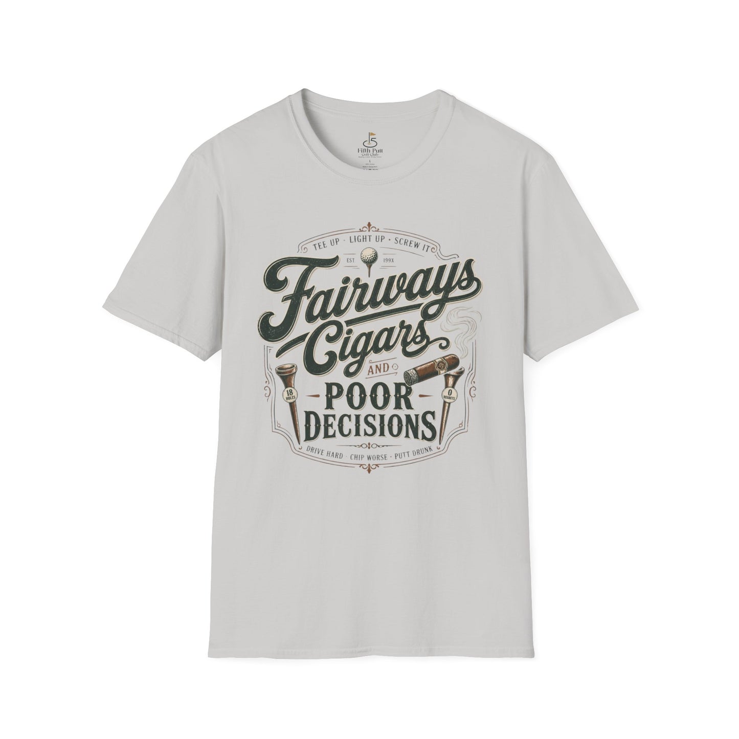 Fairways Cigars & Poor Decisions T-Shirt