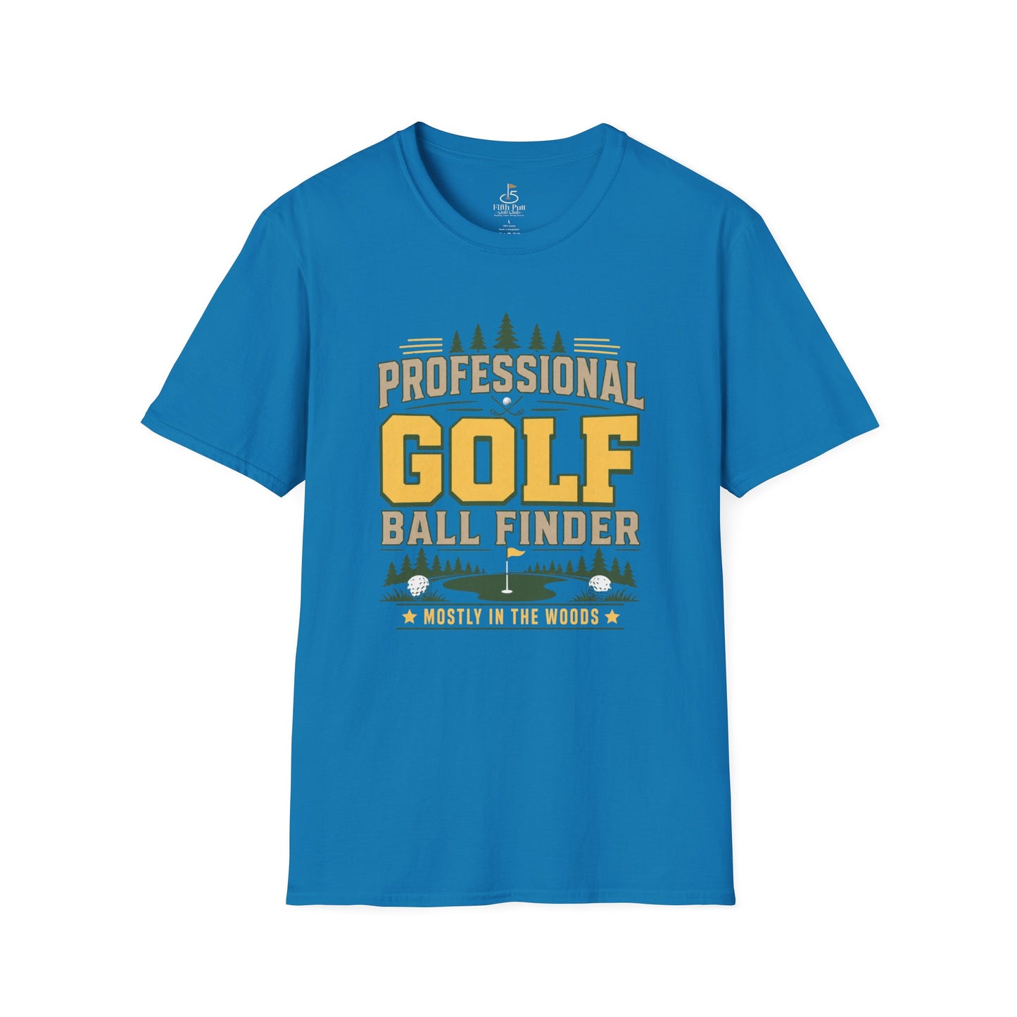 Professional Golf Ball Finder (Mostly in the Woods) Golf T-Shirt