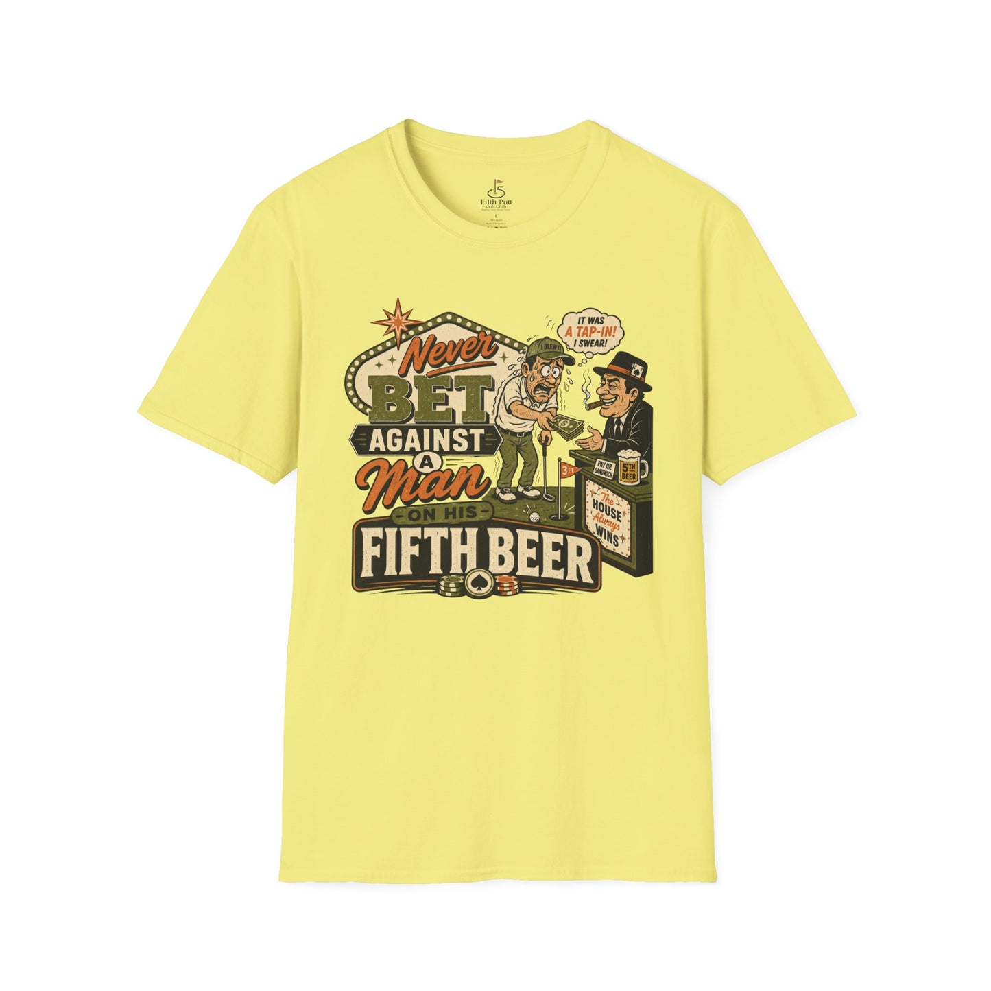 Never Bet Against a Man on His Fifth Beer Golf T-Shirt — Funny Vintage Drinking Golf Shirt