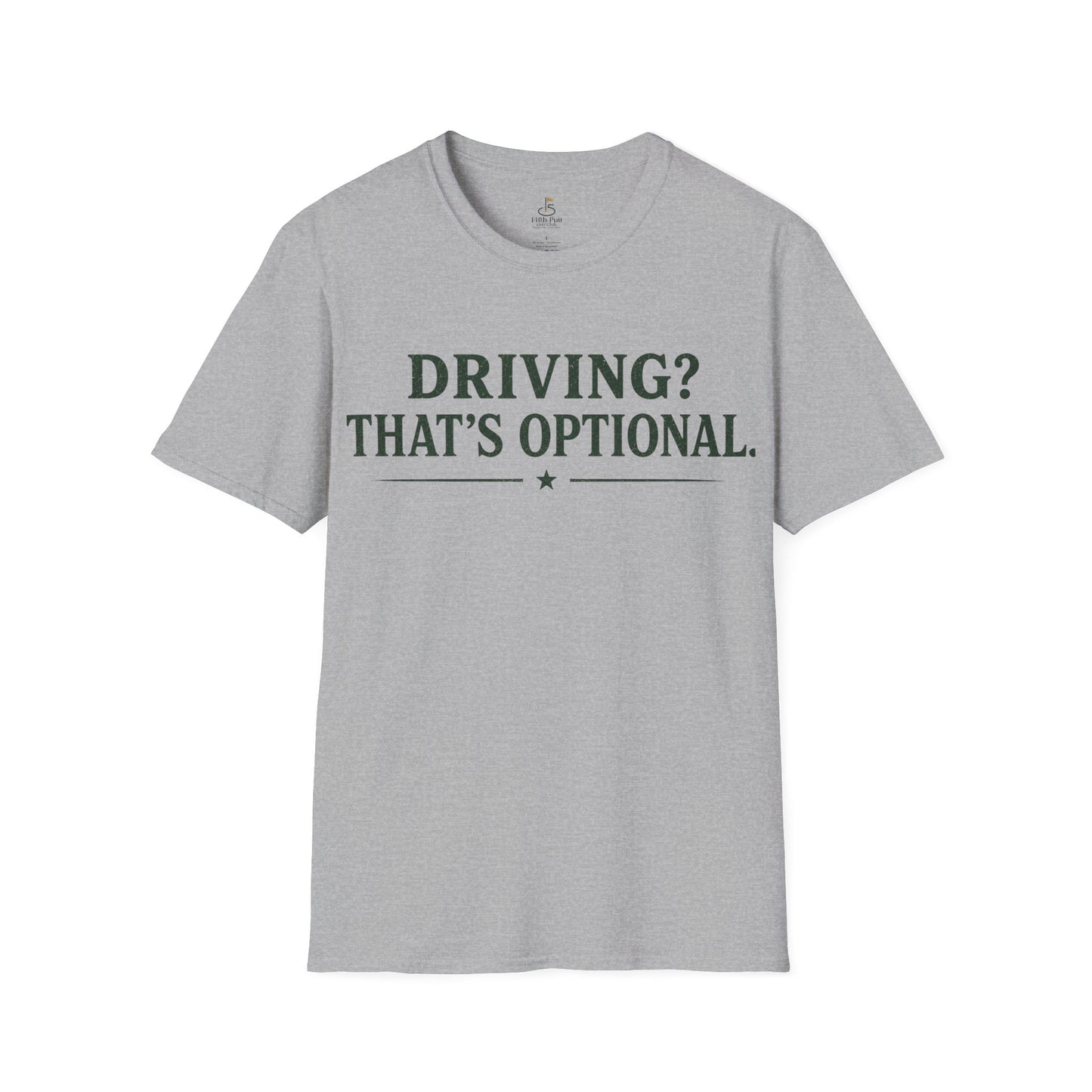 Driving? That's Optional. Golf T-Shirt