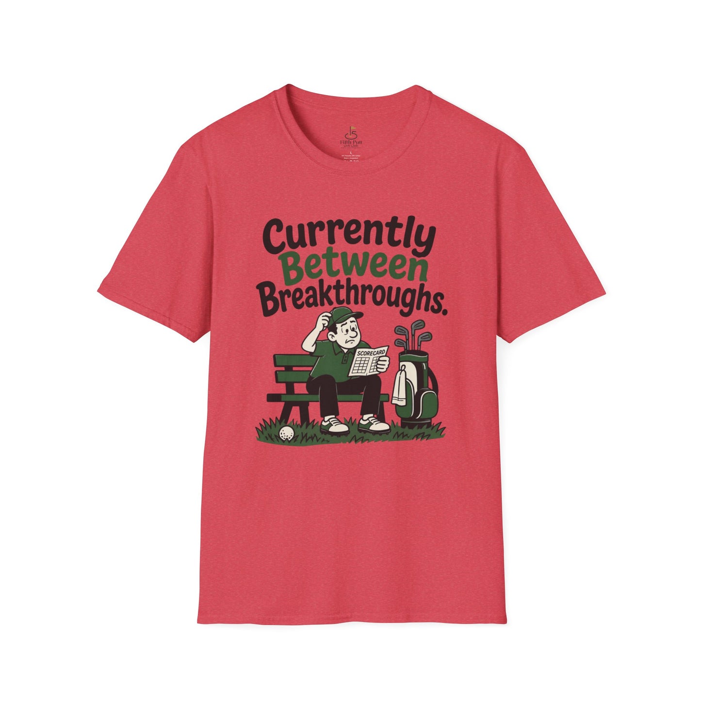 Currently Between Breakthroughs T-Shirt