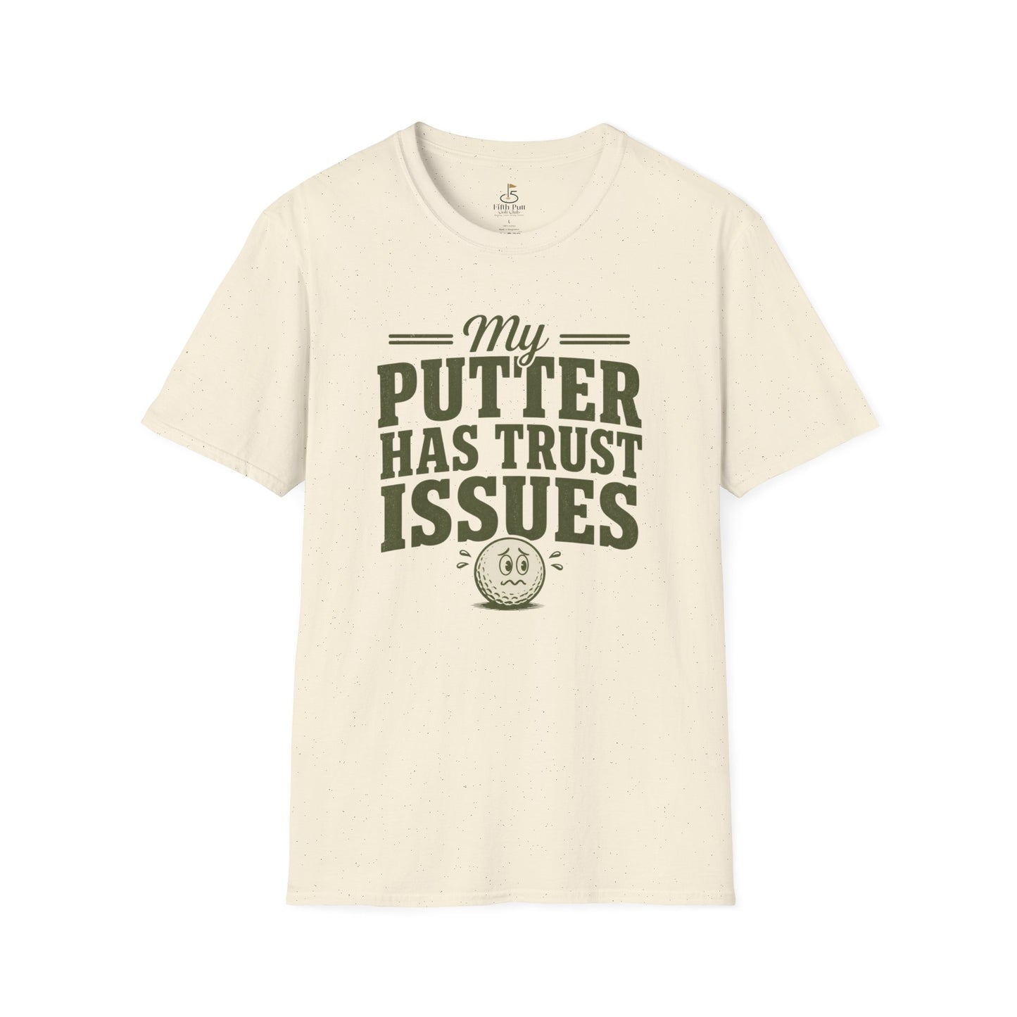 My Putter Has Trust Issues Golf T‑Shirt - Funny Golfing Shirt