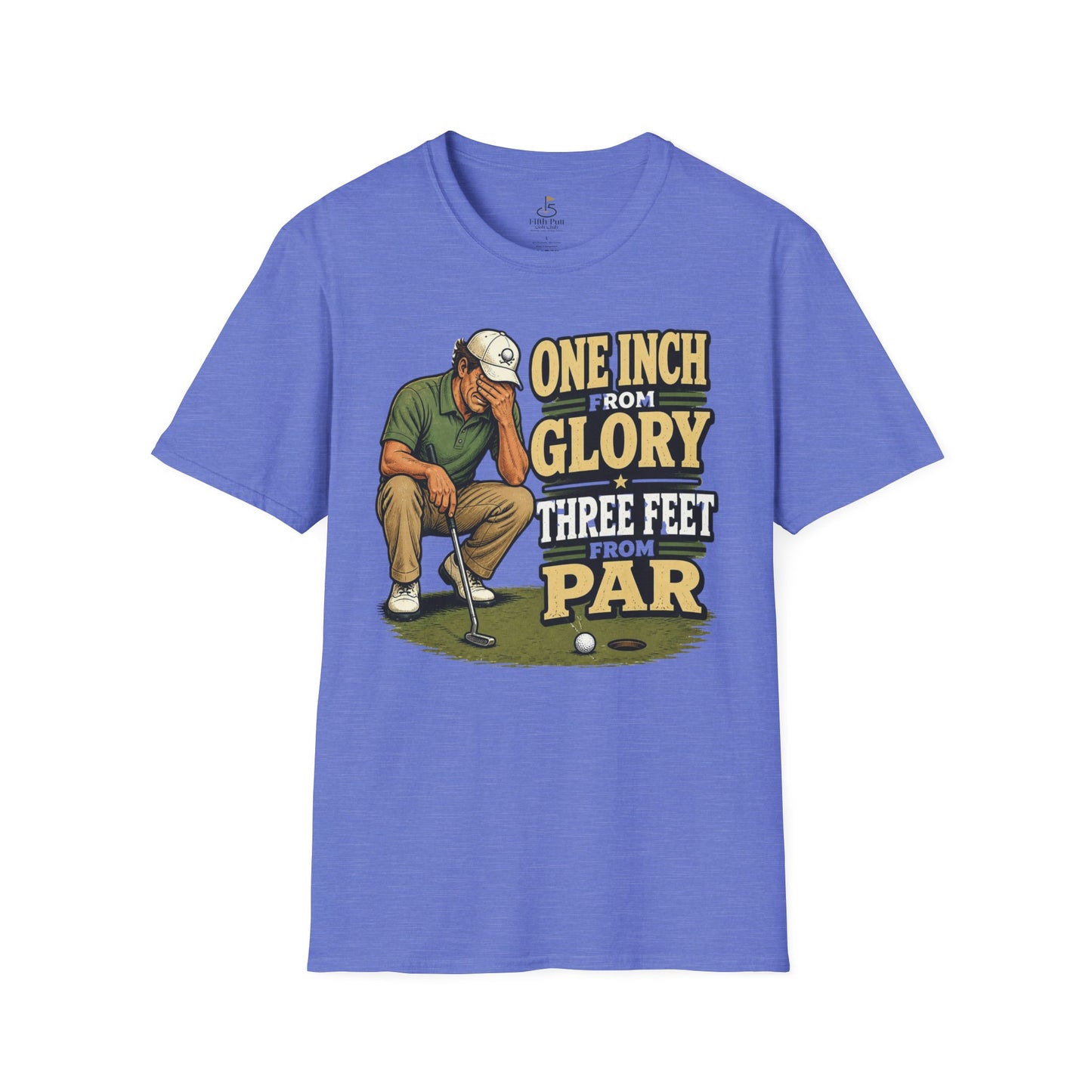 One Inch from Glory, Three Feet from Par Golf T-Shirt - Retro Golfer Graphic Tee