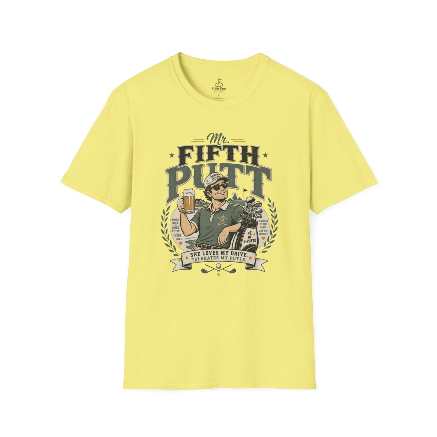Mr. Fifth Putt Golf T-Shirt – Funny Golfer Tee (“She Loves My Drive”)