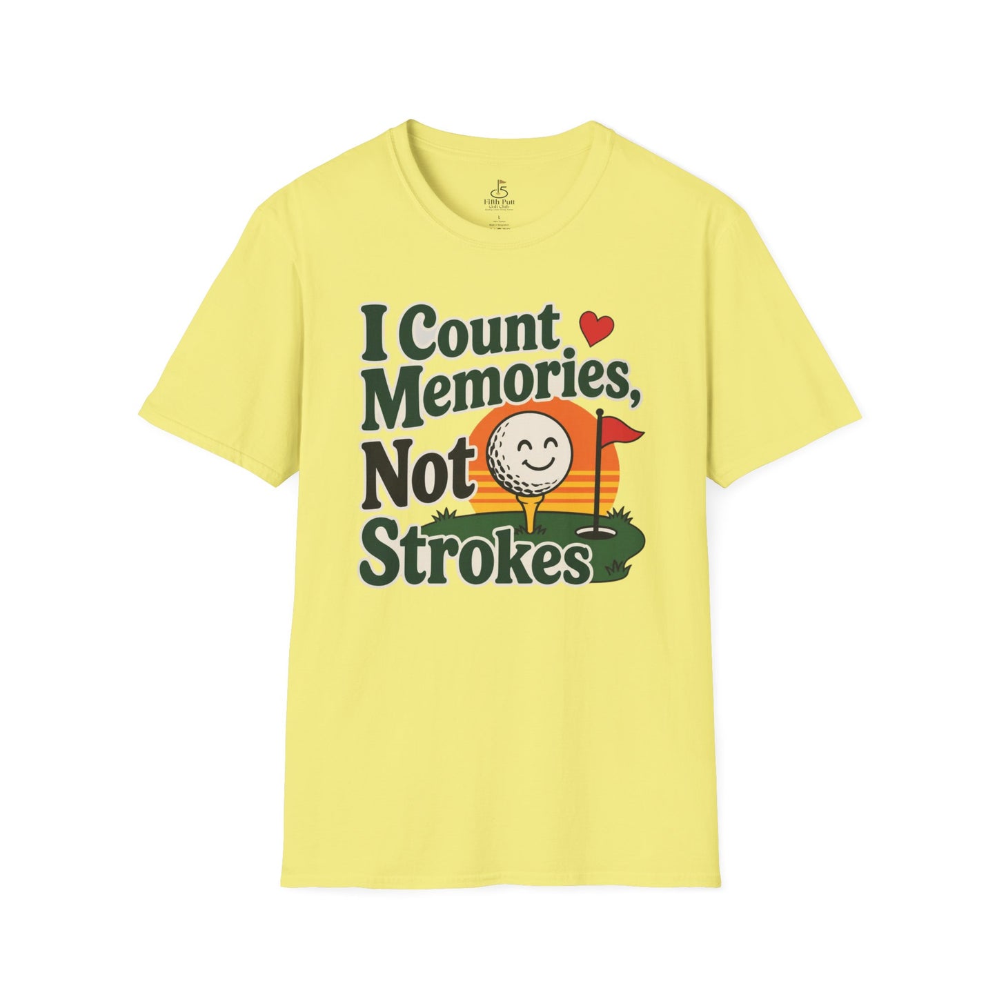 I Count Memories, Not Strokes T-Shirt