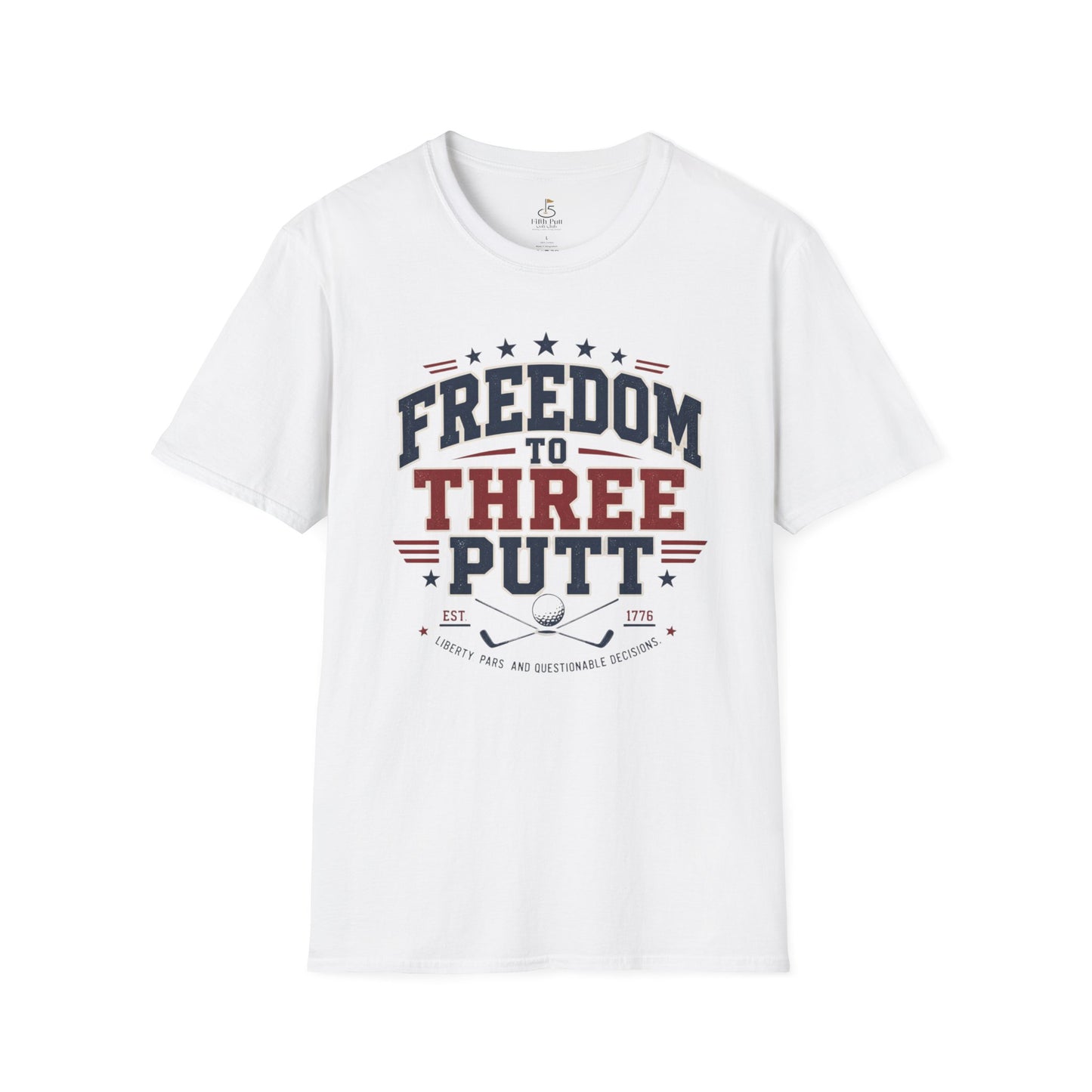 Freedom to Three Putt Golf T-Shirt — Patriotic Funny Golfing Tee