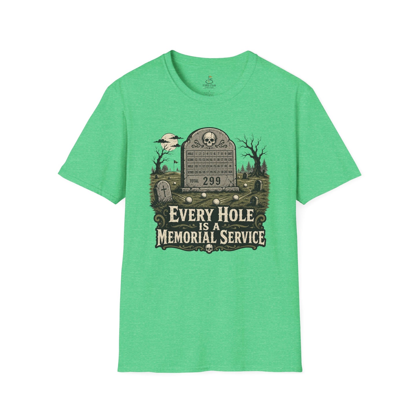 Every Hole Is a Memorial Service Golf Tombstone T-Shirt