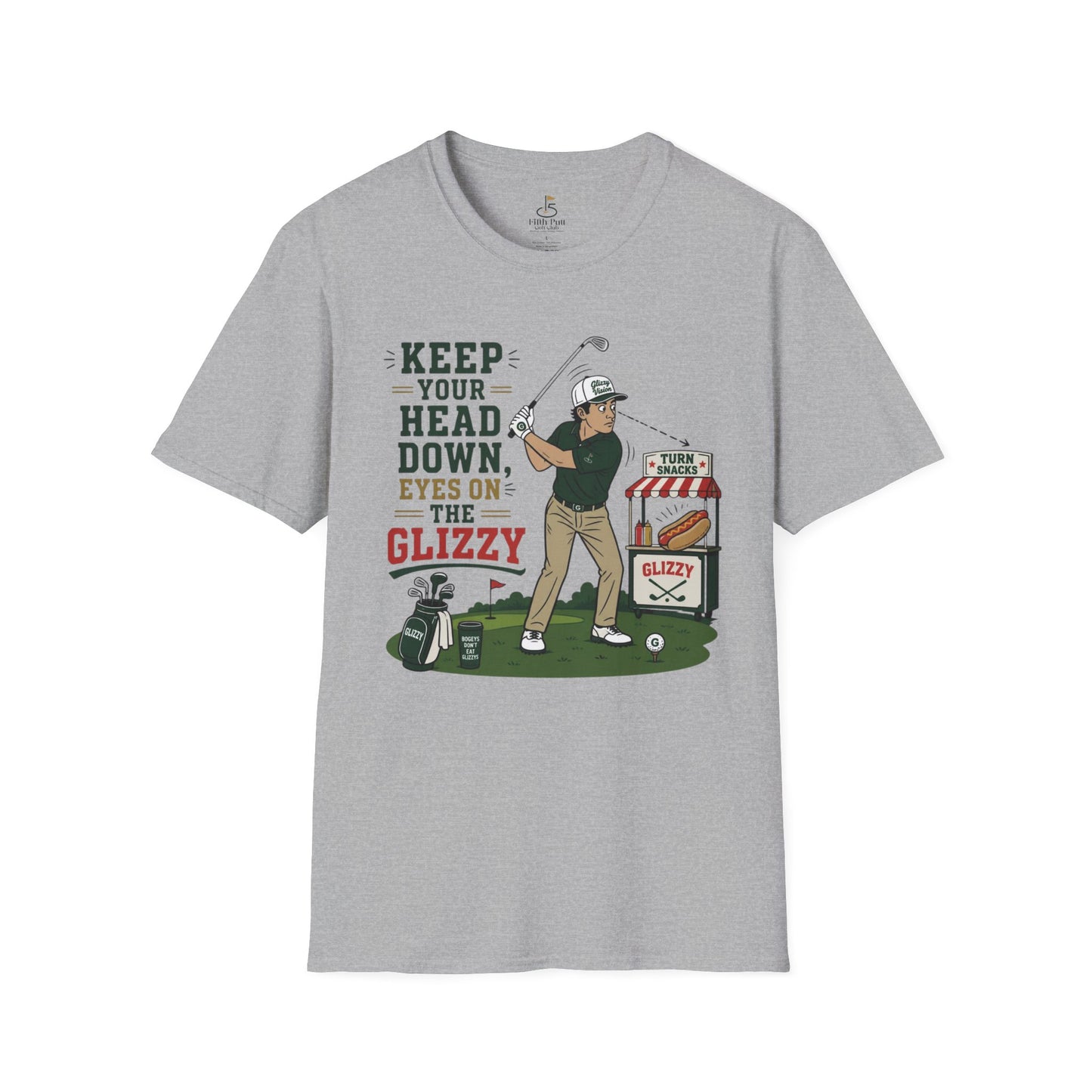 Keep Your Head Down Eyes on the Glizzy T-Shirt