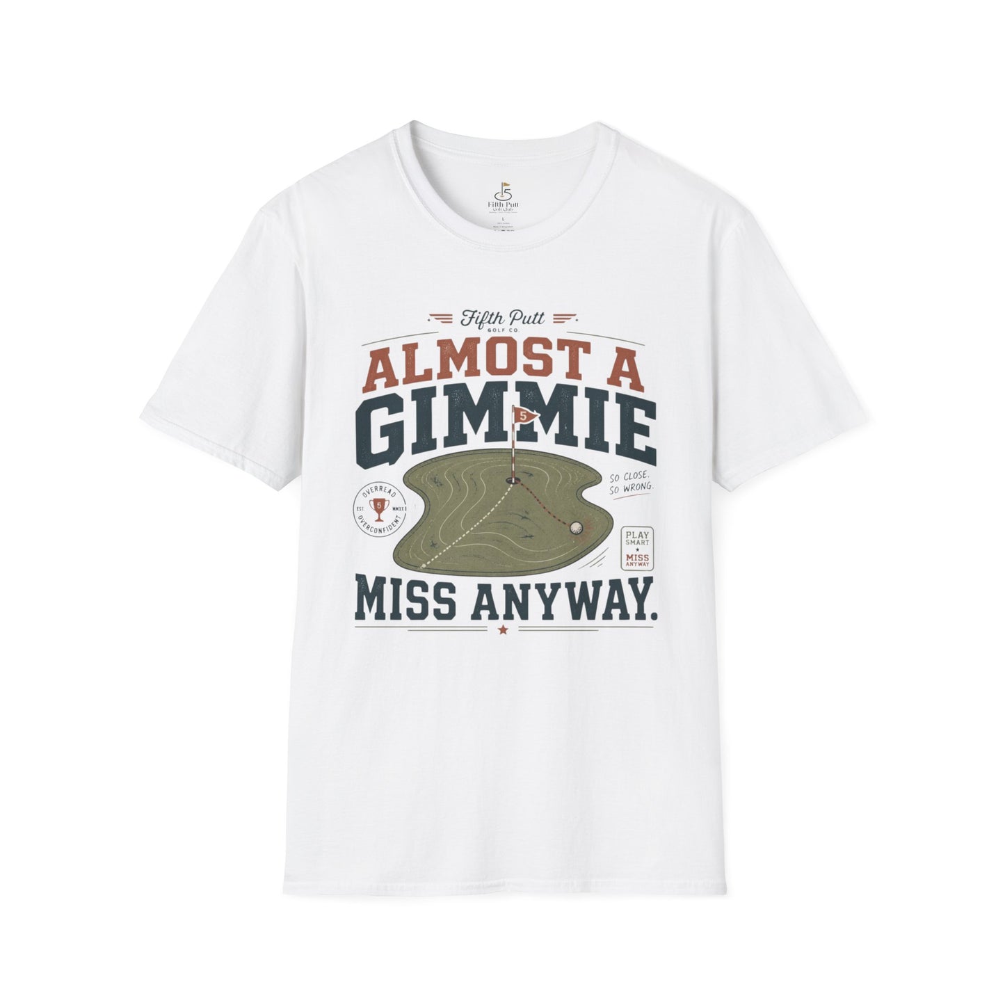 Almost a Gimmie, Miss Anyway Golf T-Shirt -  Funny Golf Humor Tee