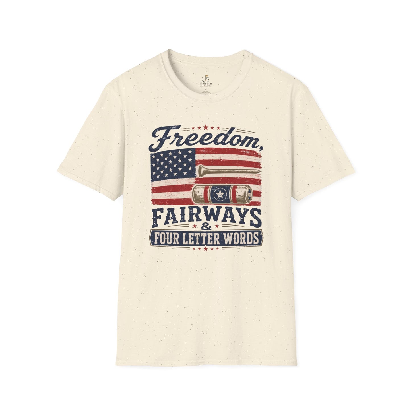 Freedom, Fairways & Four Letter Words Golf T-Shirt