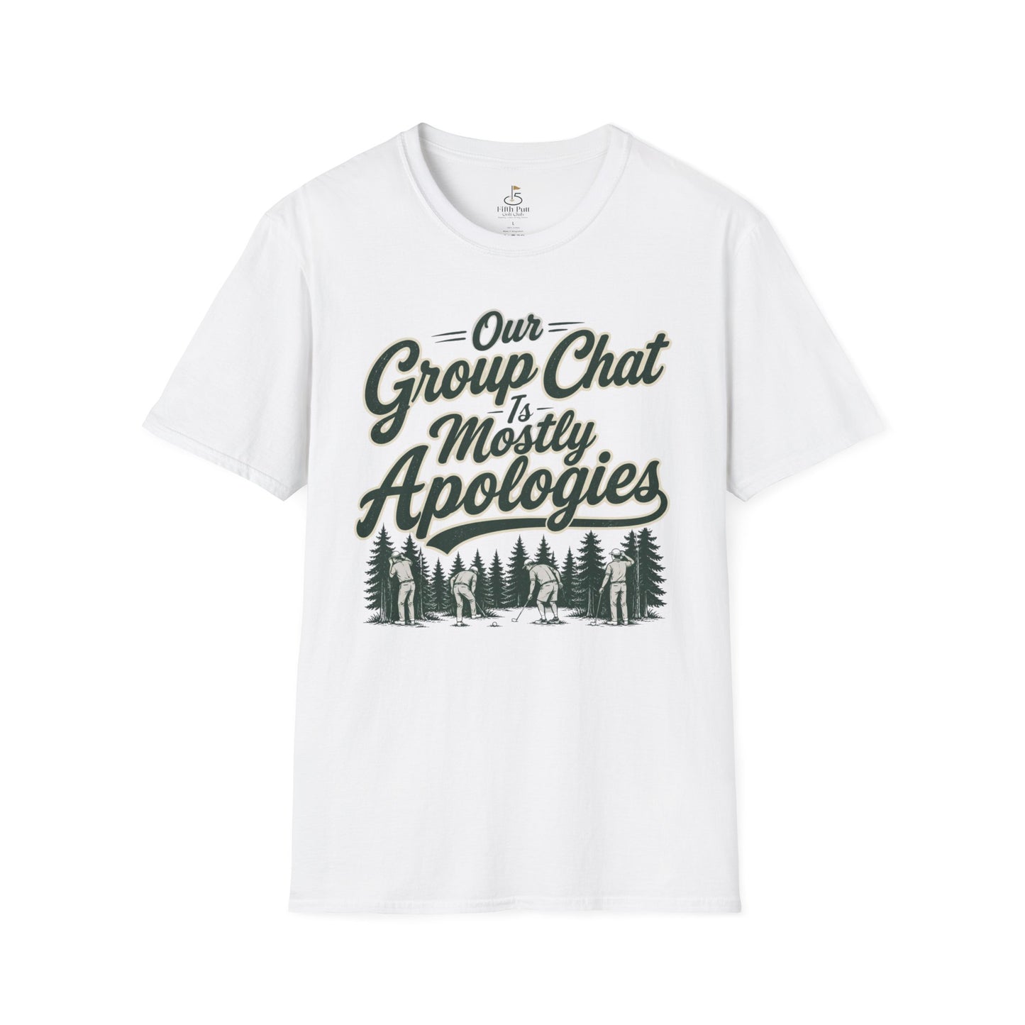Our Group Chat is Mostly Apologies Golf T-Shirt - Funny Golf Graphic Tee