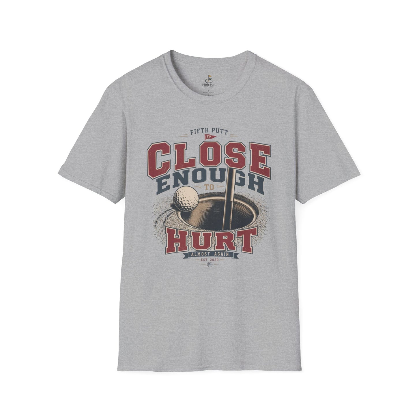 Close Enough to Hurt Golf T-Shirt — Funny Golfing Graphic Tee
