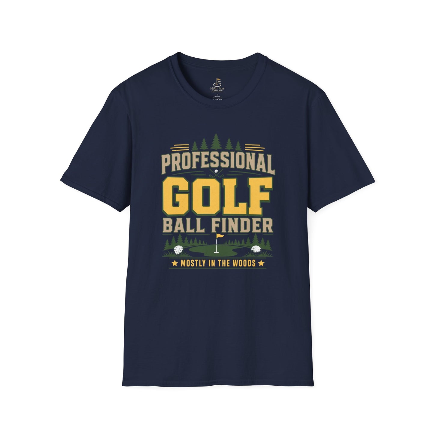 Professional Golf Ball Finder (Mostly in the Woods) Golf T-Shirt