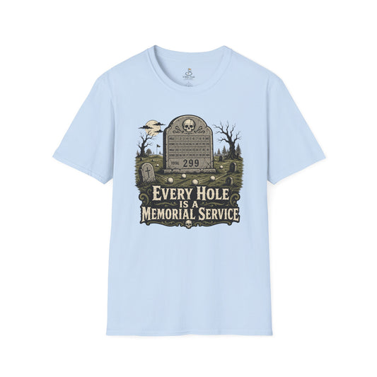 Every Hole Is a Memorial Service Golf Tombstone T-Shirt