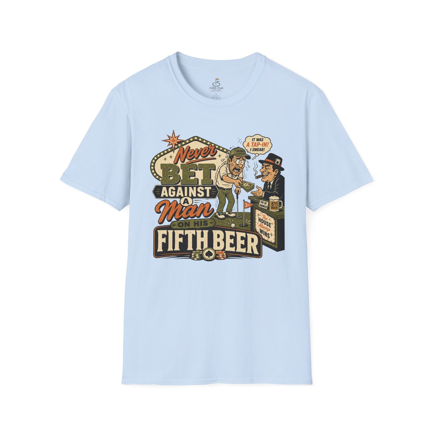 Never Bet Against a Man on His Fifth Beer Golf T-Shirt — Funny Vintage Drinking Golf Shirt