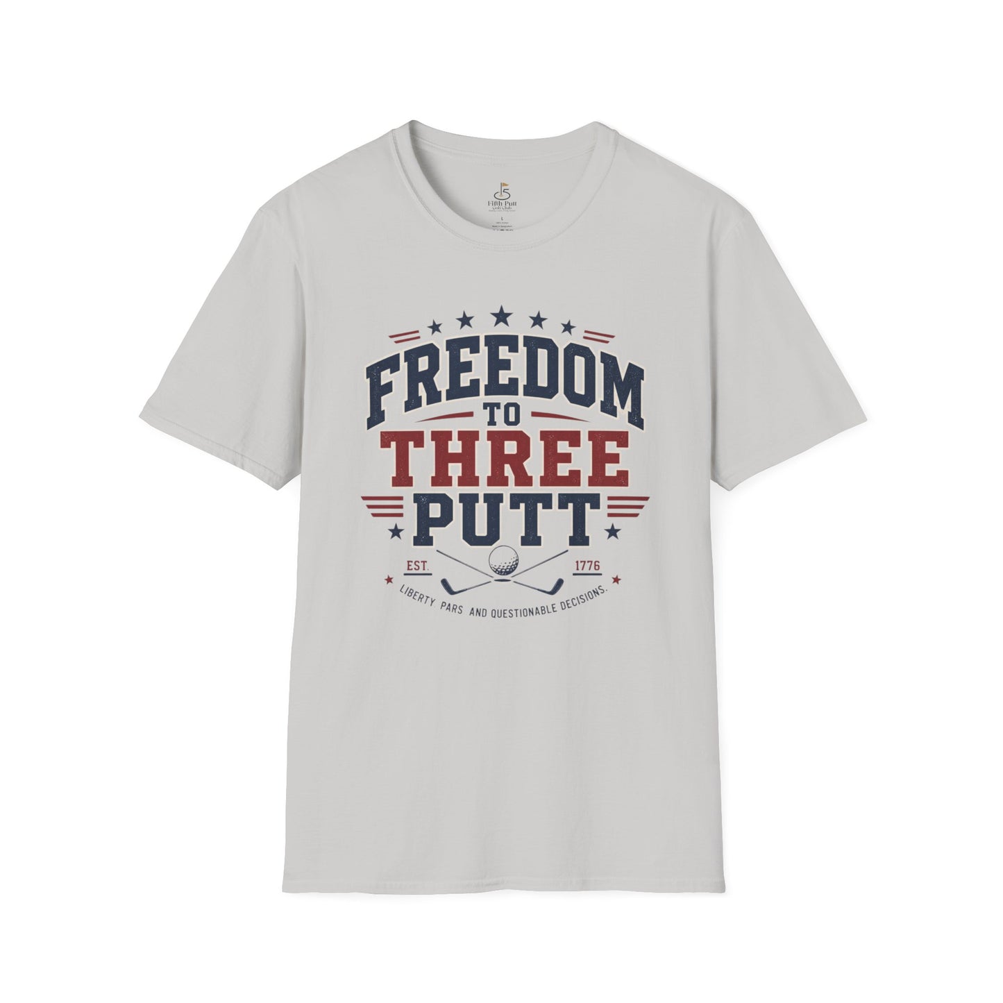 Freedom to Three Putt Golf T-Shirt — Patriotic Funny Golfing Tee