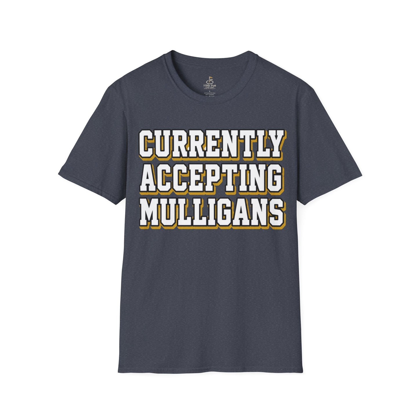 Currently Accepting Mulligans Golf T-Shirt