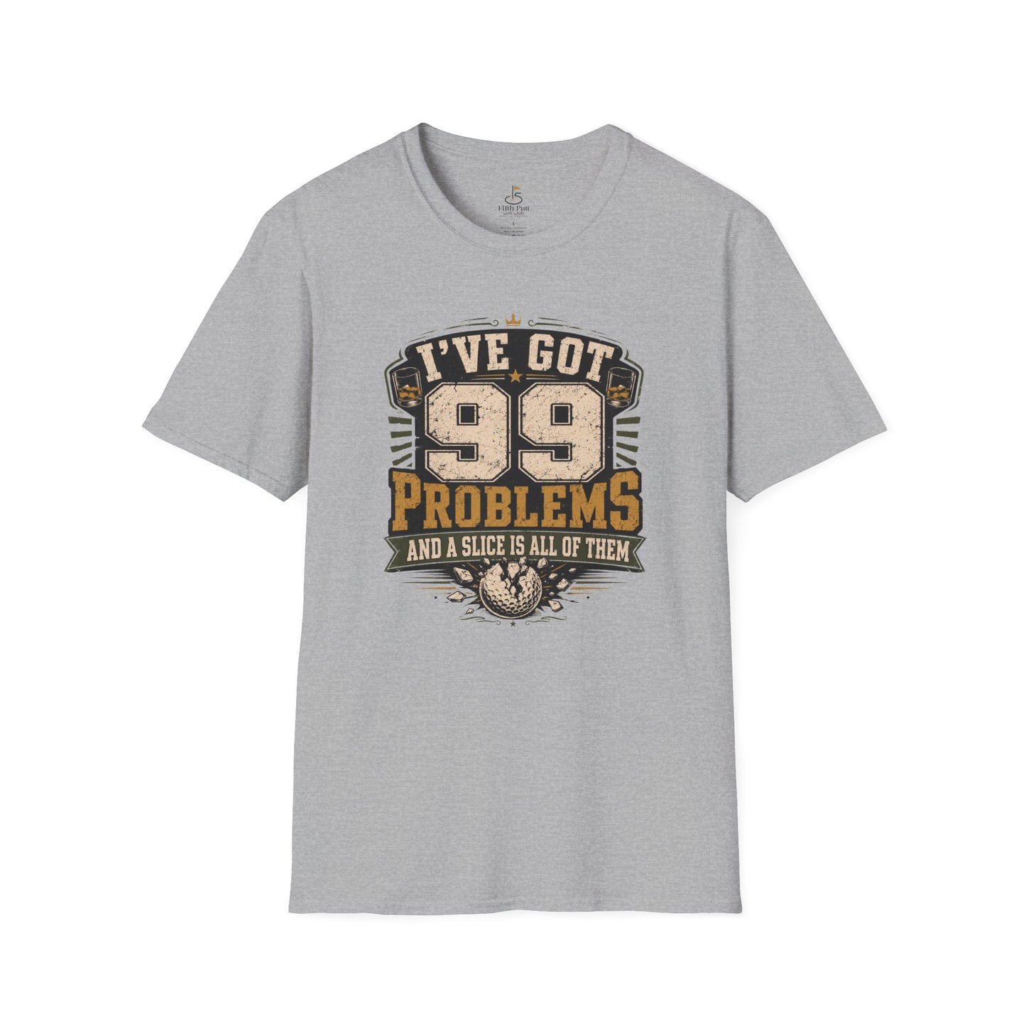 I've Got 99 Problems and a Slice Is All of Them T-Shirt - Funny Golf Graphic Tee