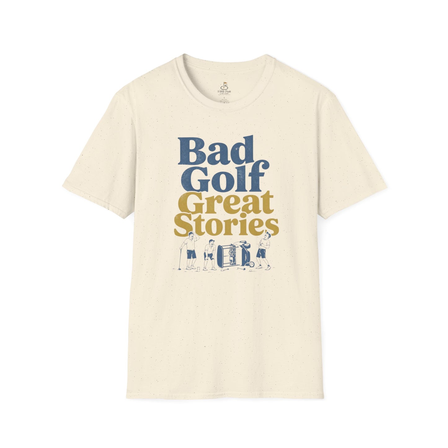 Bad Golf, Great Stories Golf T-Shirt — Funny Golfers Tee