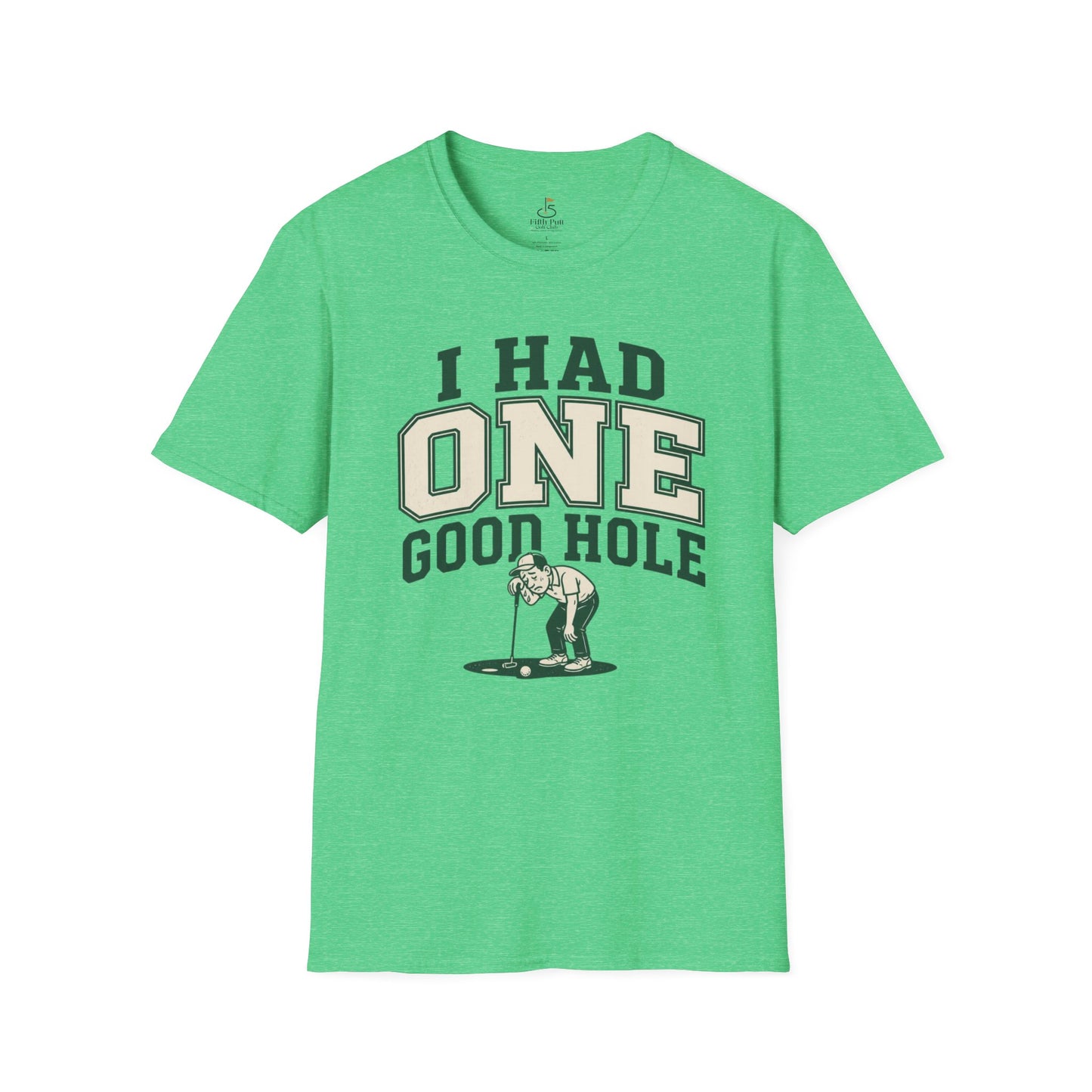 I Had One Good Hole Golf T-Shirt - Vintage Golfing Tee