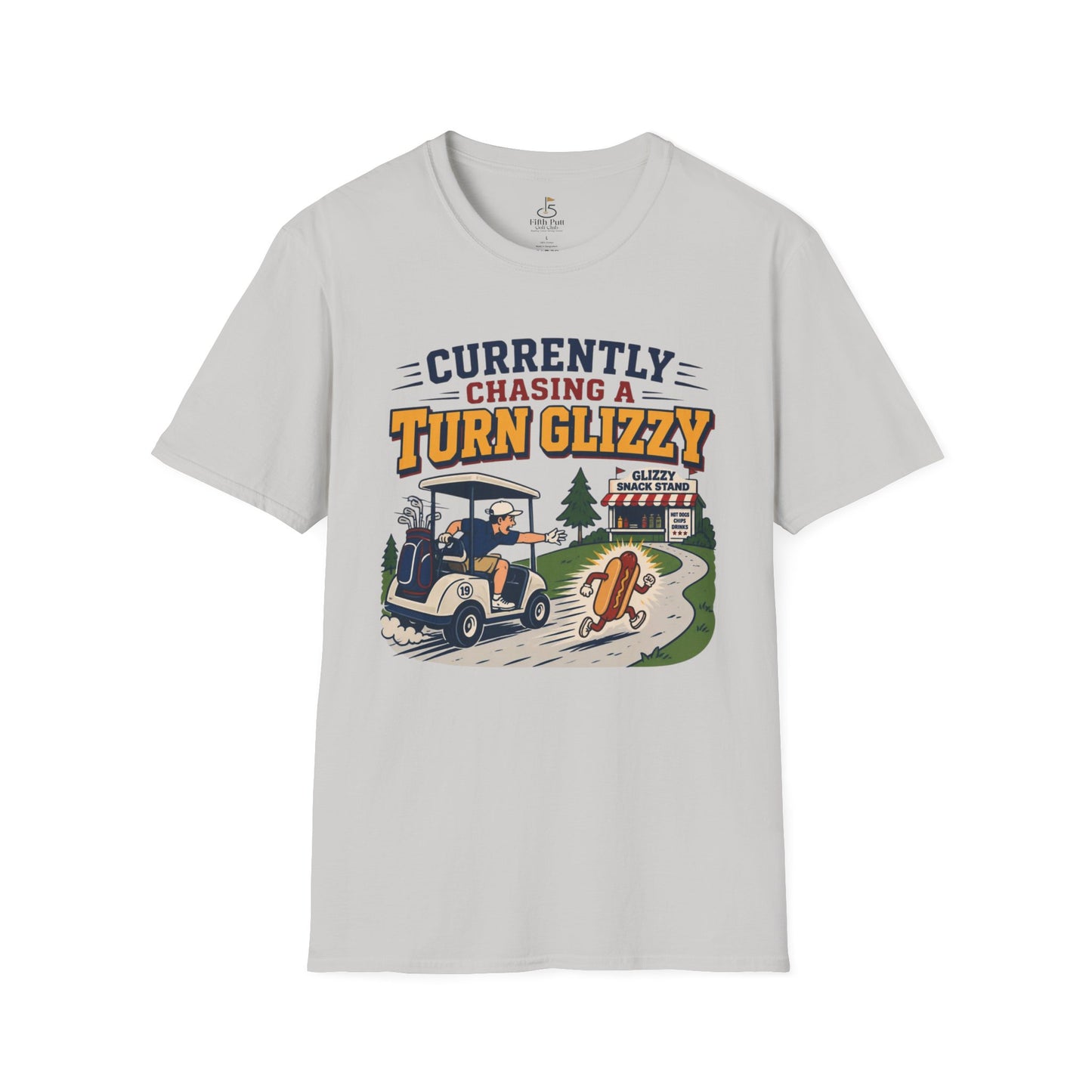 Currently Chasing a Turn Glizzy T-Shirt