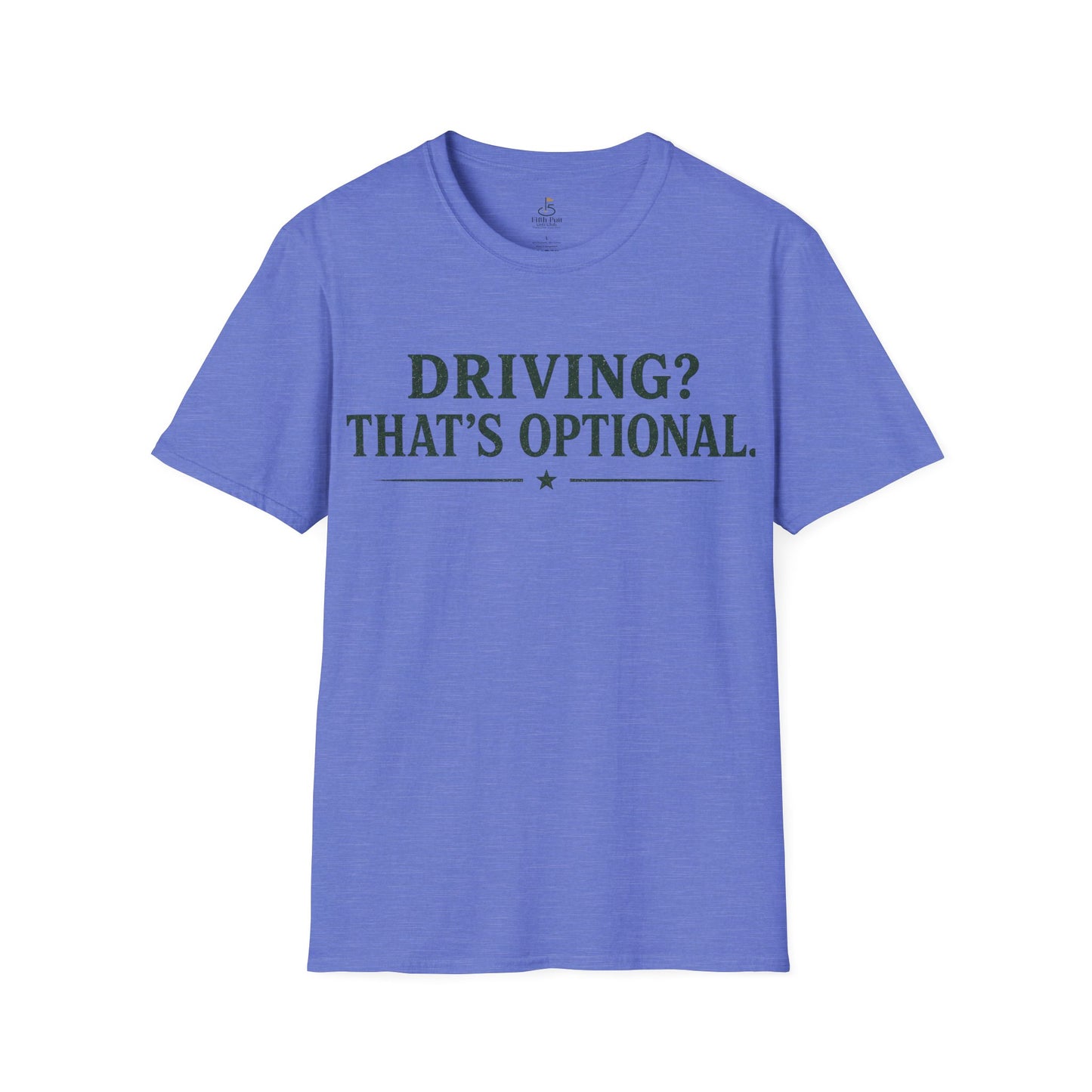 Driving? That's Optional. Golf T-Shirt