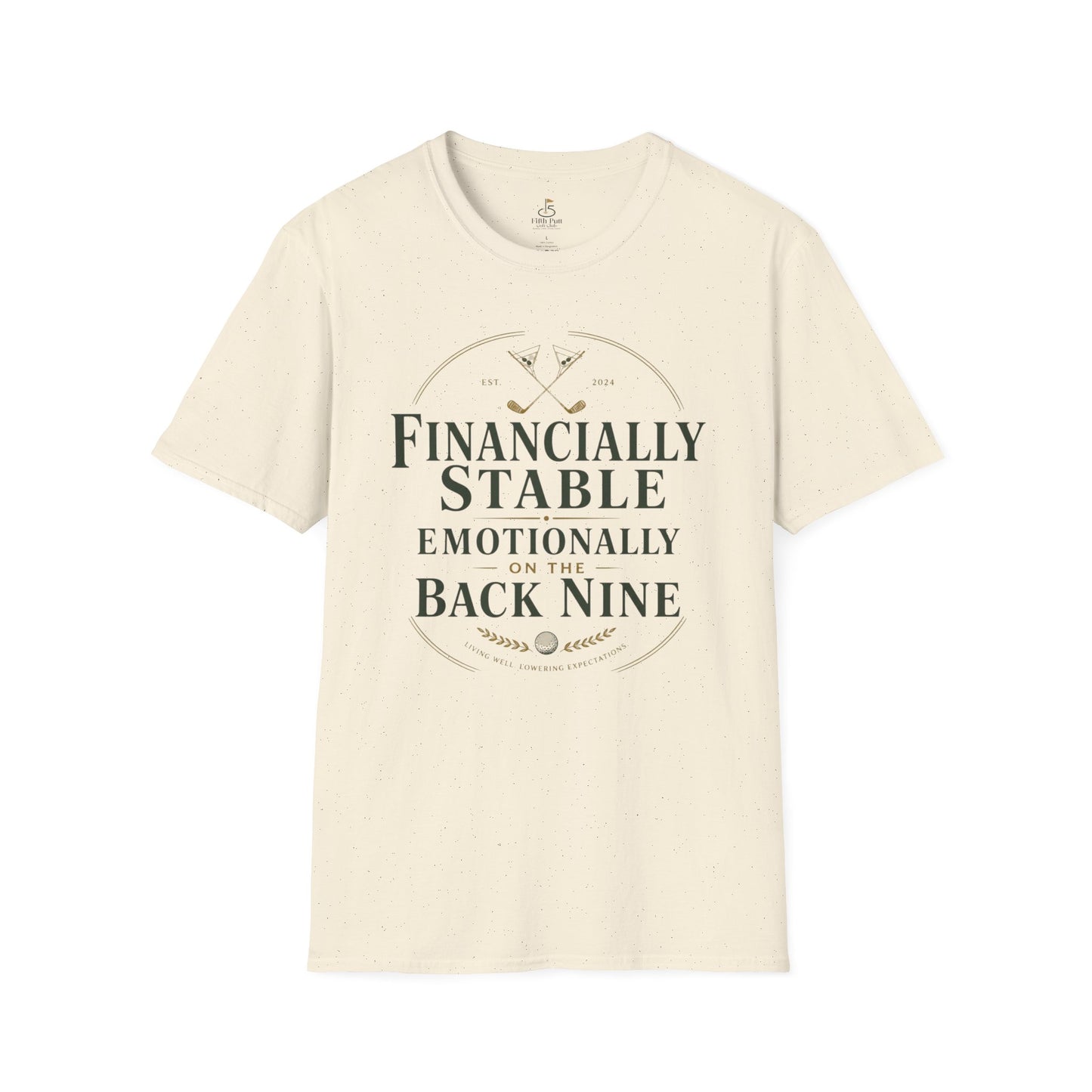Financially Stable, Emotionally on the Back Nine Golf T-Shirt — Golf Humor Tee