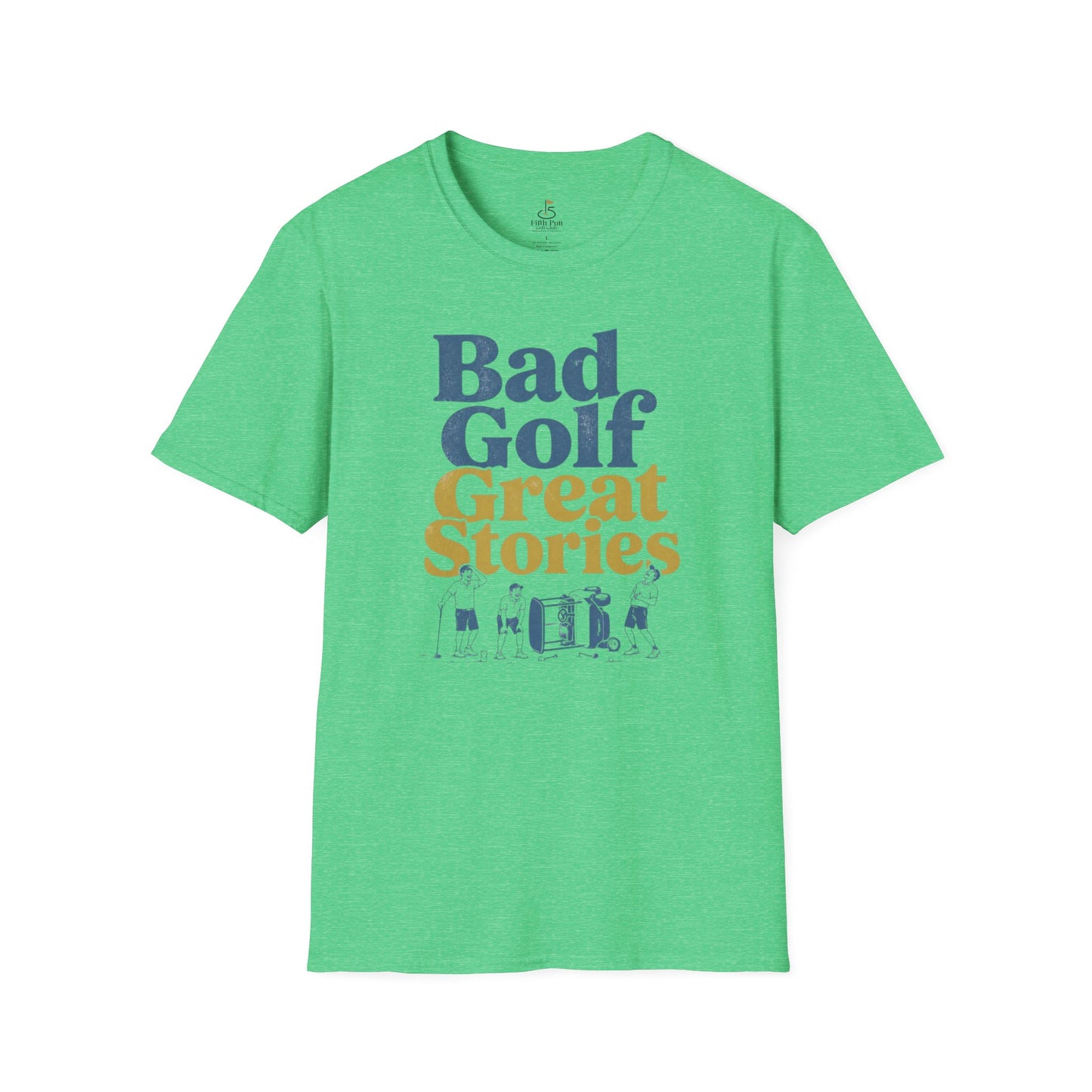Bad Golf, Great Stories Golf T-Shirt — Funny Golfers Tee