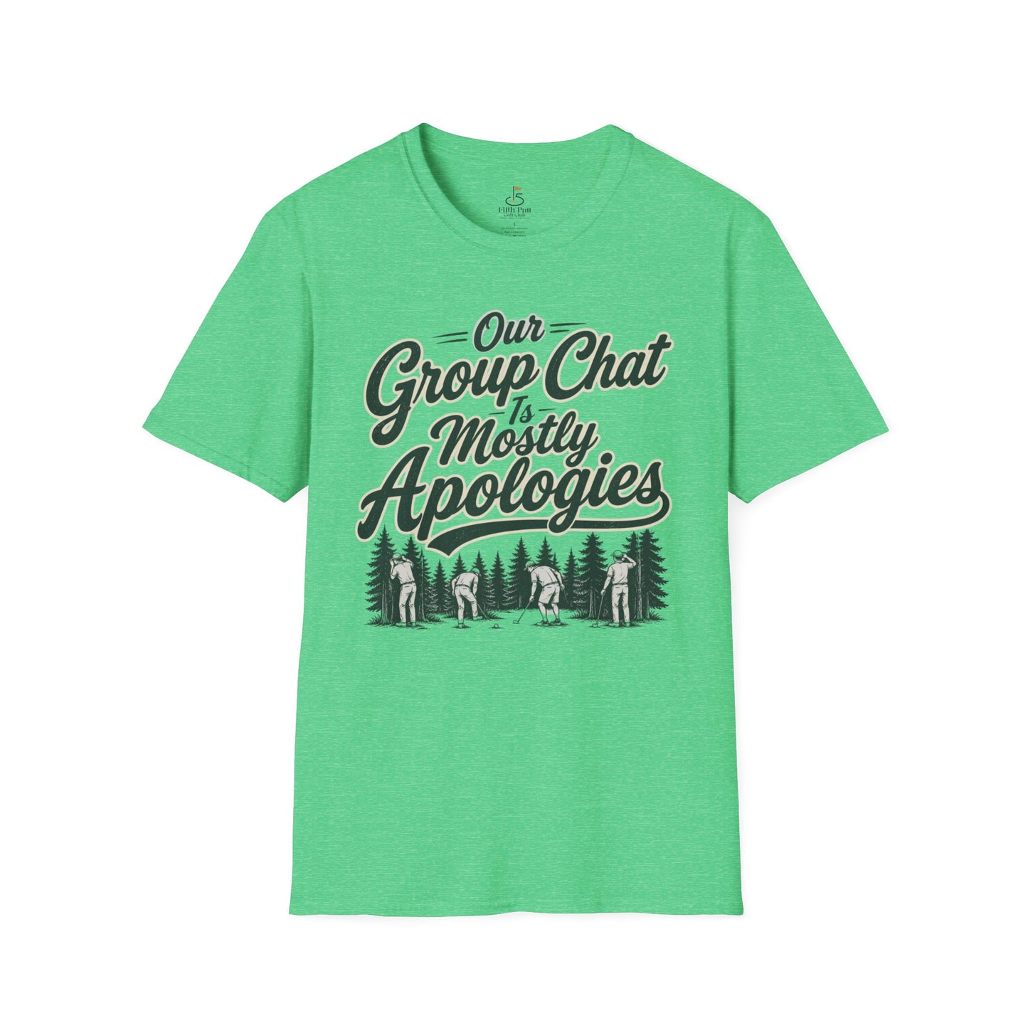 Our Group Chat is Mostly Apologies Golf T-Shirt - Funny Golf Graphic Tee