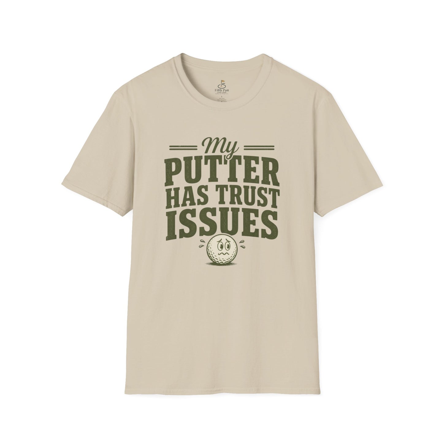 My Putter Has Trust Issues Golf T‑Shirt - Funny Golfing Shirt