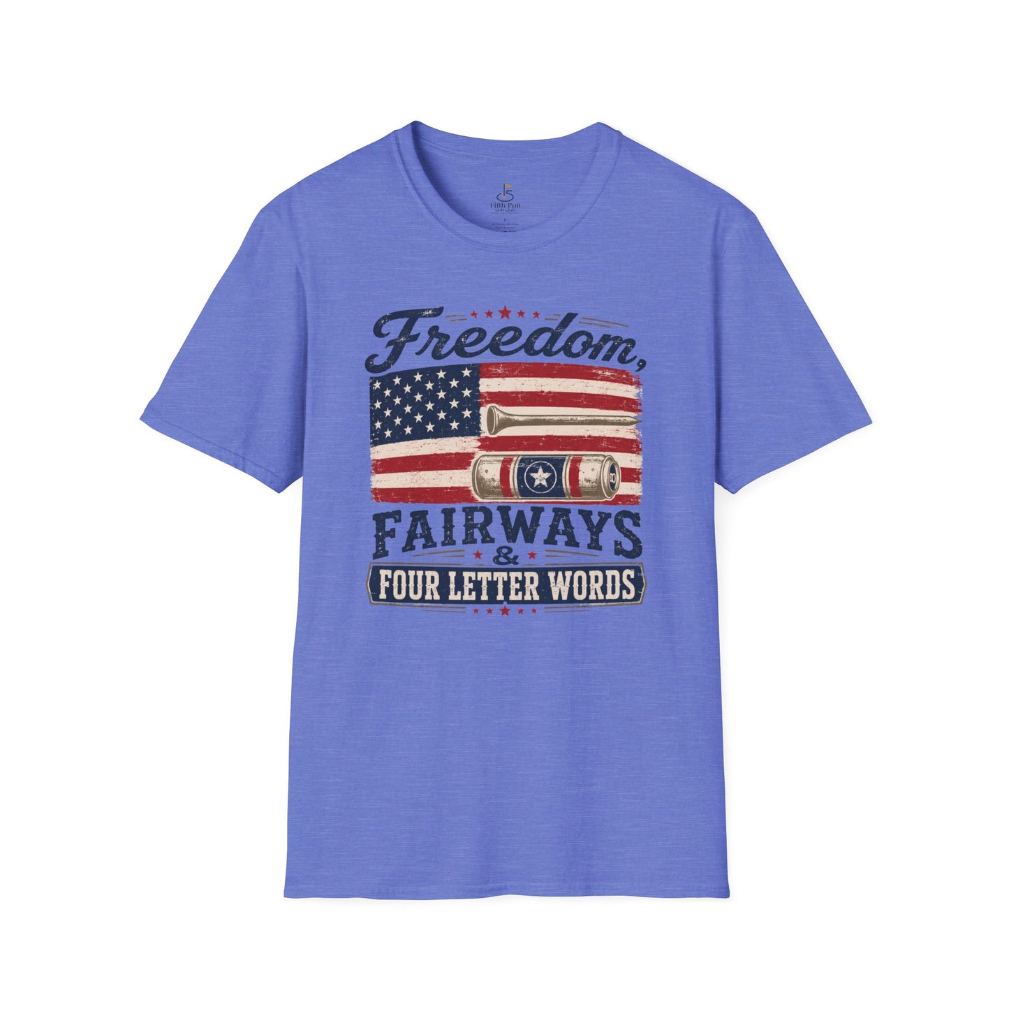 Freedom, Fairways & Four Letter Words Golf T-Shirt