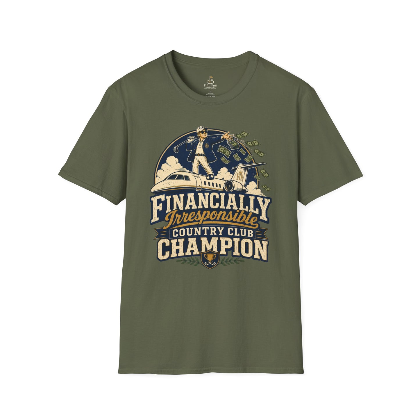 Financially Irresponsible Country Club Champion Golf T-Shirt