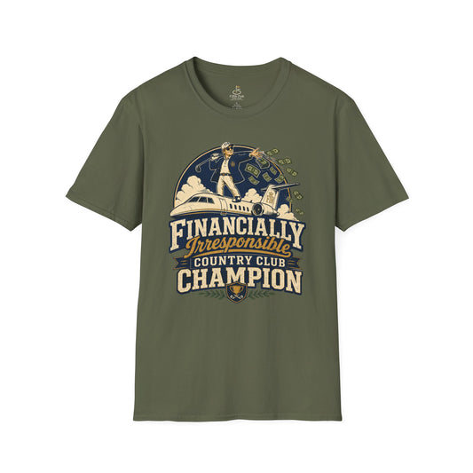 Financially Irresponsible Country Club Champion Golf T-Shirt