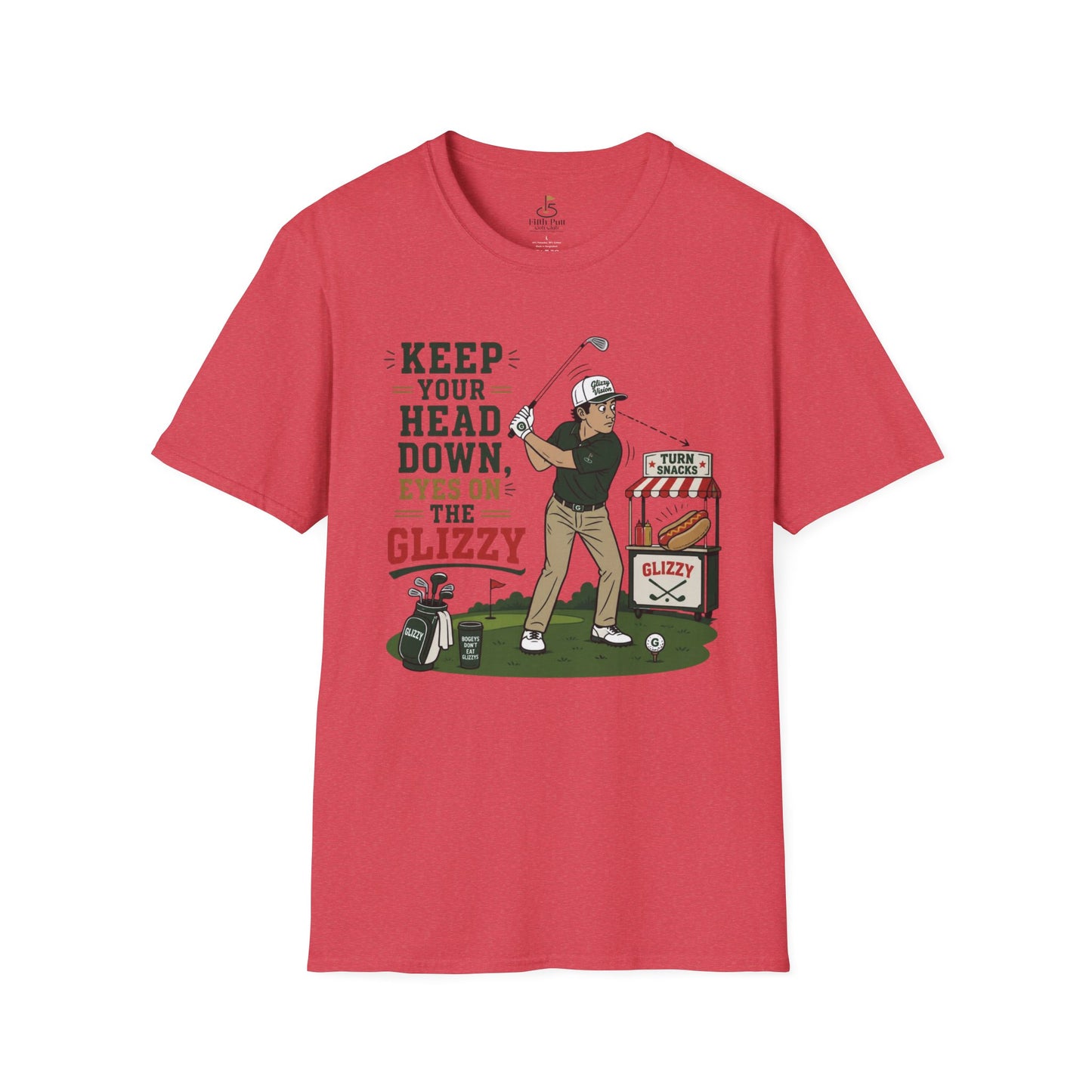 Keep Your Head Down Eyes on the Glizzy T-Shirt