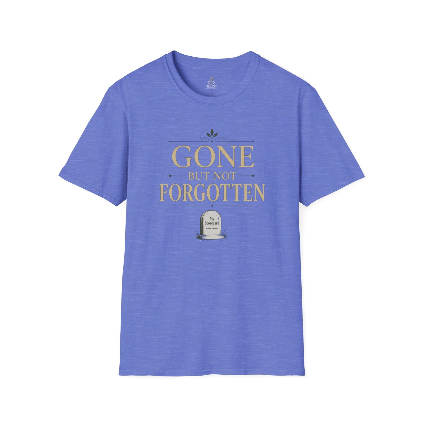 Gone But Not Forgotten T-Shirt — Memorial / Remembrance Tee with Scorecard Tombstone Graphic