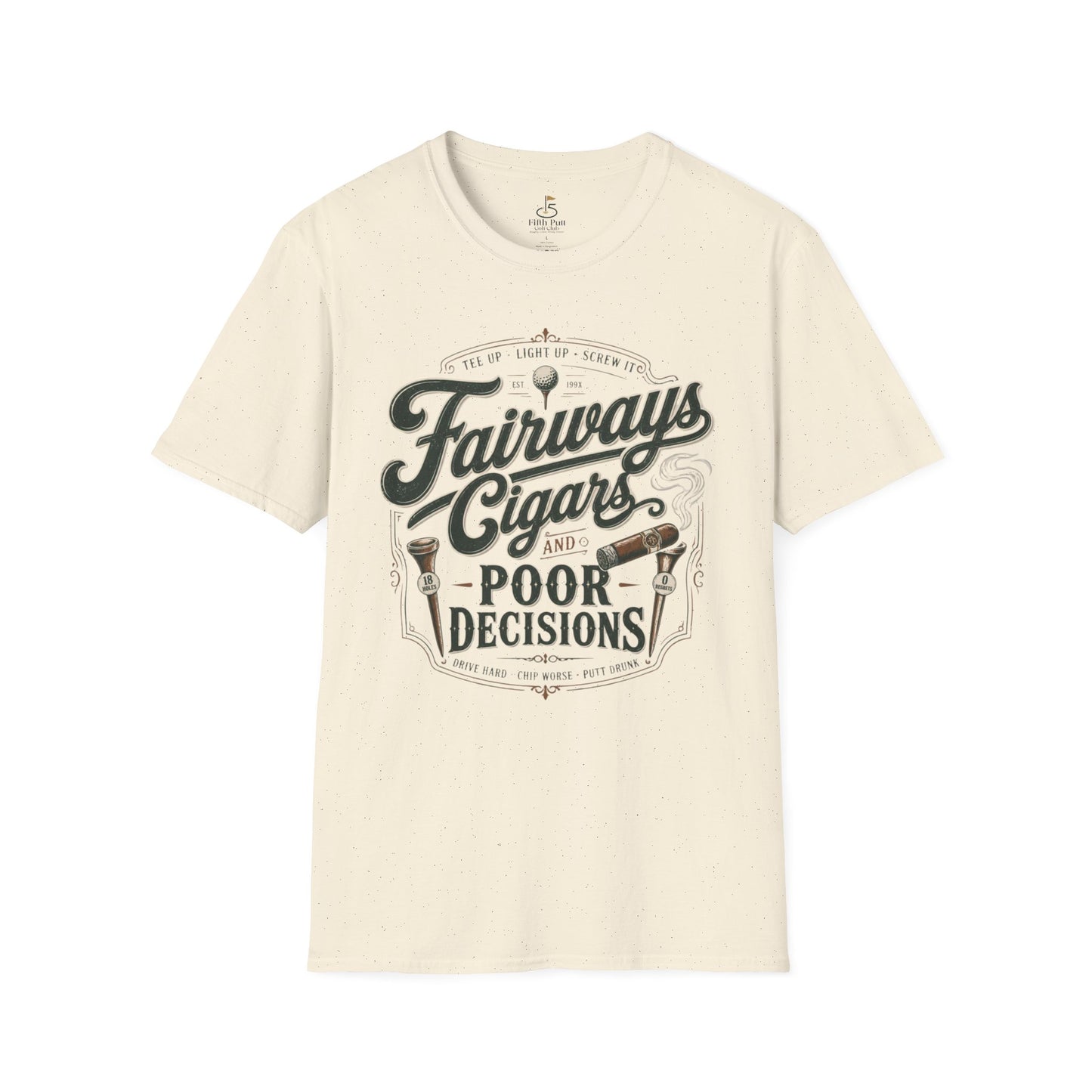Fairways Cigars & Poor Decisions T-Shirt