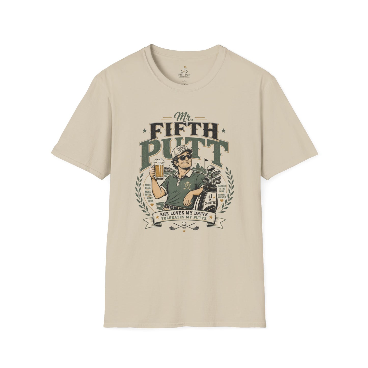 Mr. Fifth Putt Golf T-Shirt – Funny Golfer Tee (“She Loves My Drive”)