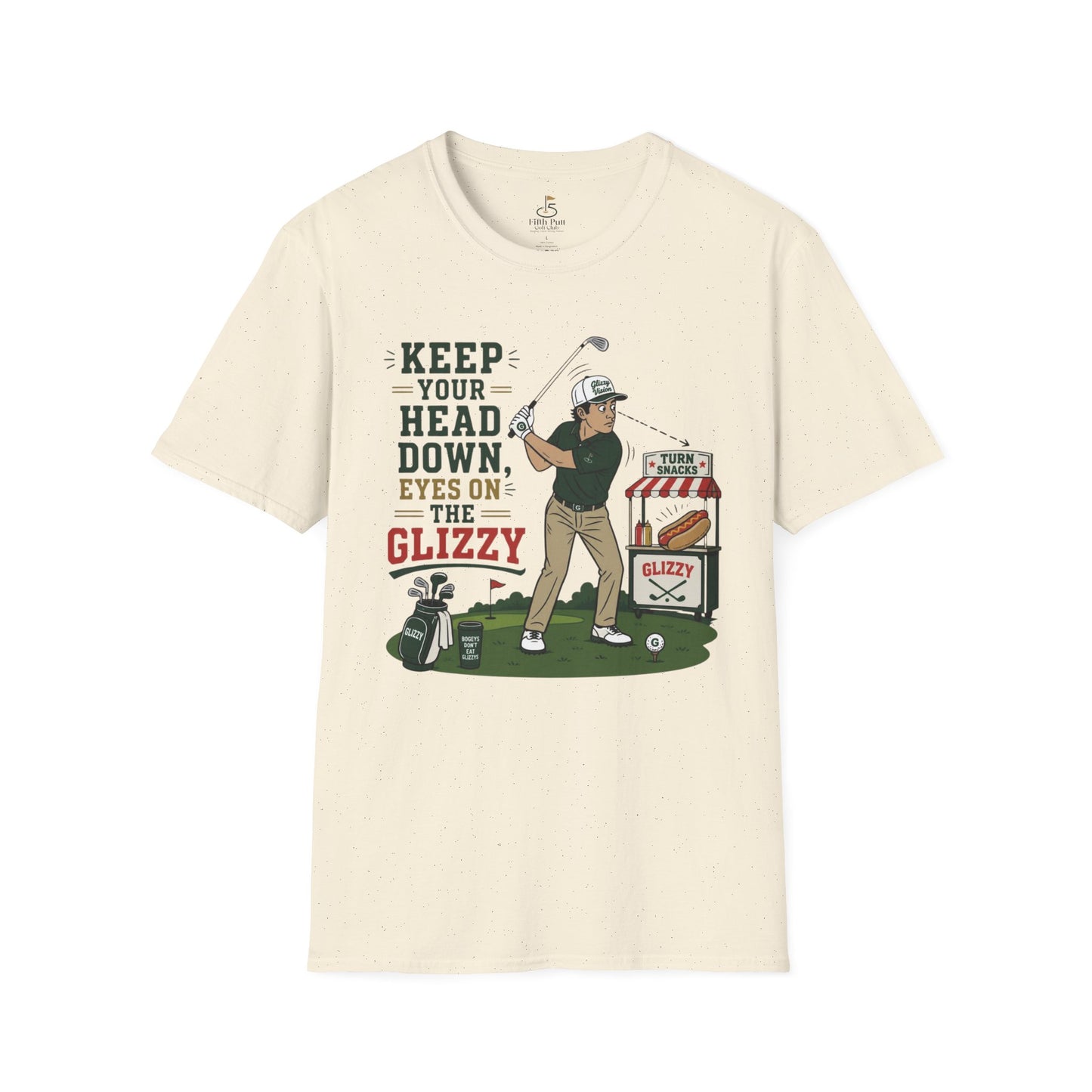 Keep Your Head Down Eyes on the Glizzy T-Shirt