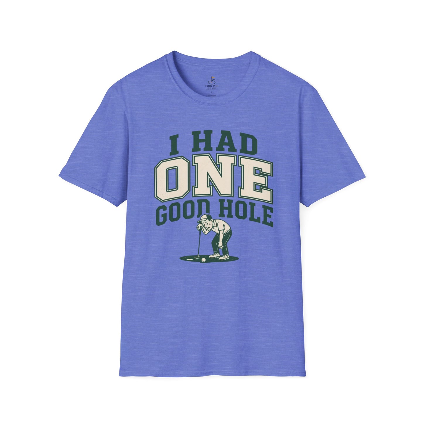 I Had One Good Hole Golf T-Shirt - Vintage Golfing Tee