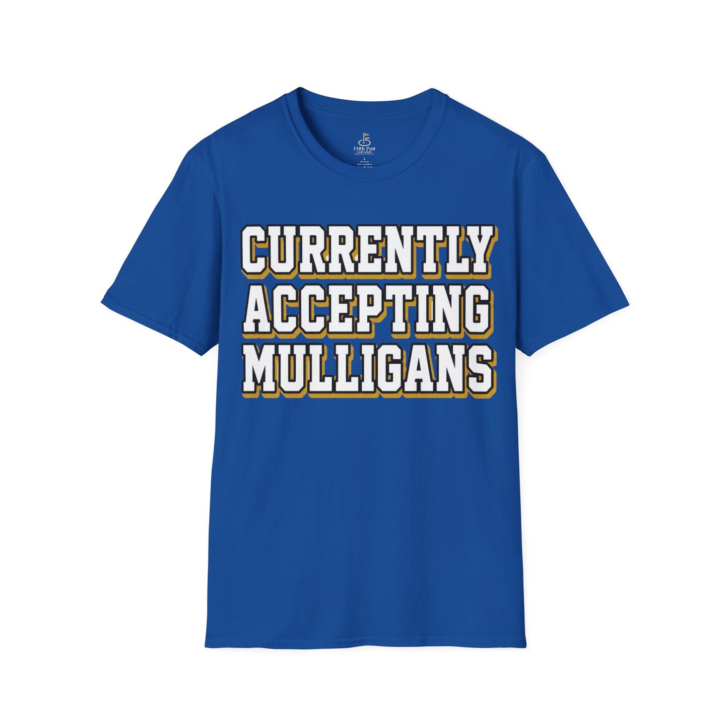 Currently Accepting Mulligans Golf T-Shirt