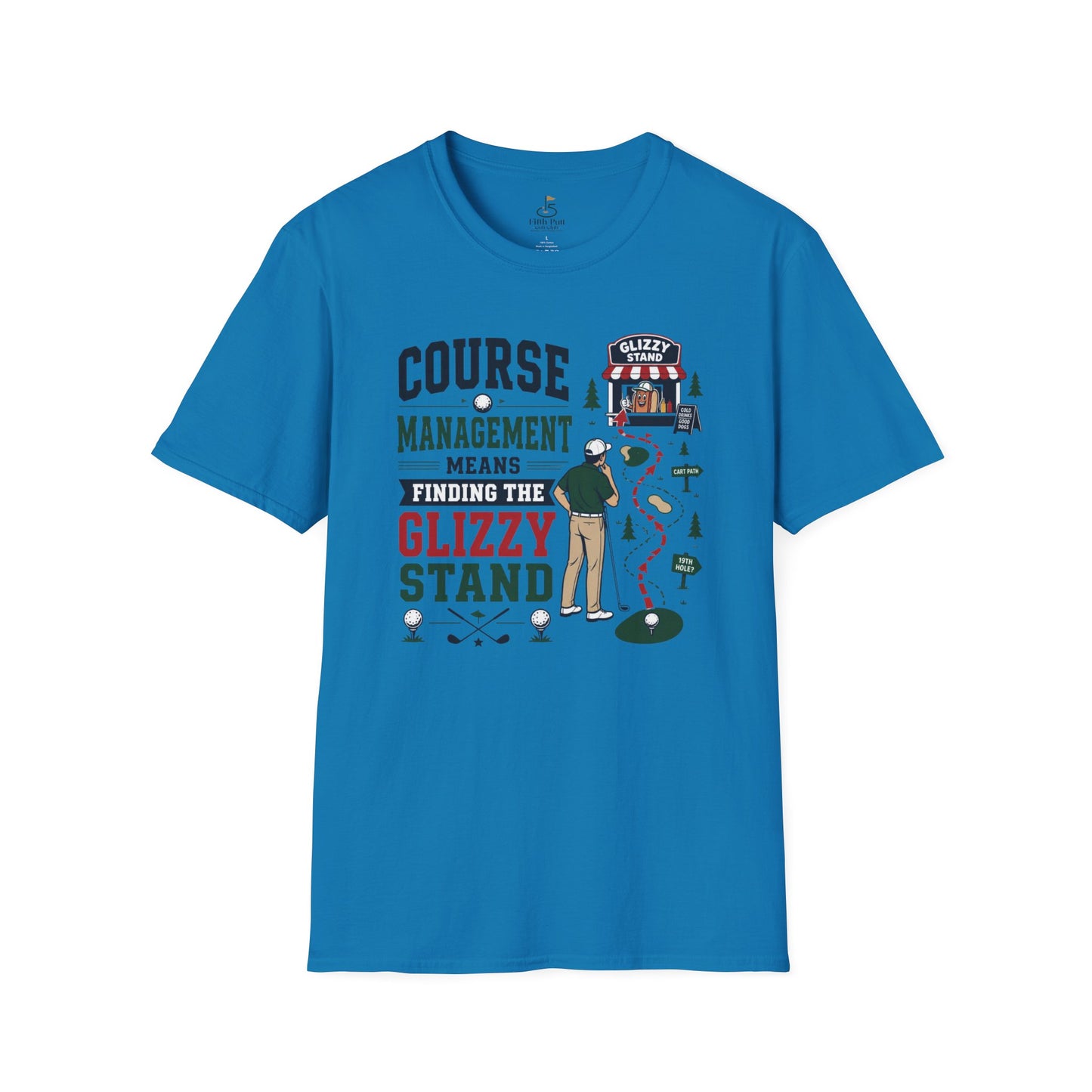 Course Management Means Finding the Glizzy Stand T-Shirt