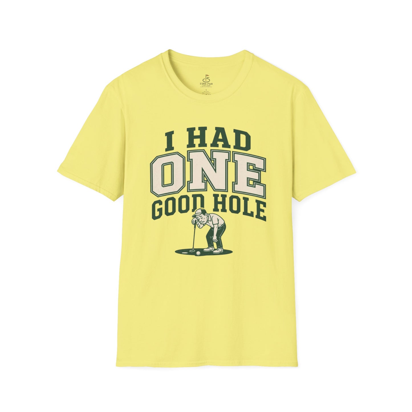 I Had One Good Hole Golf T-Shirt - Vintage Golfing Tee