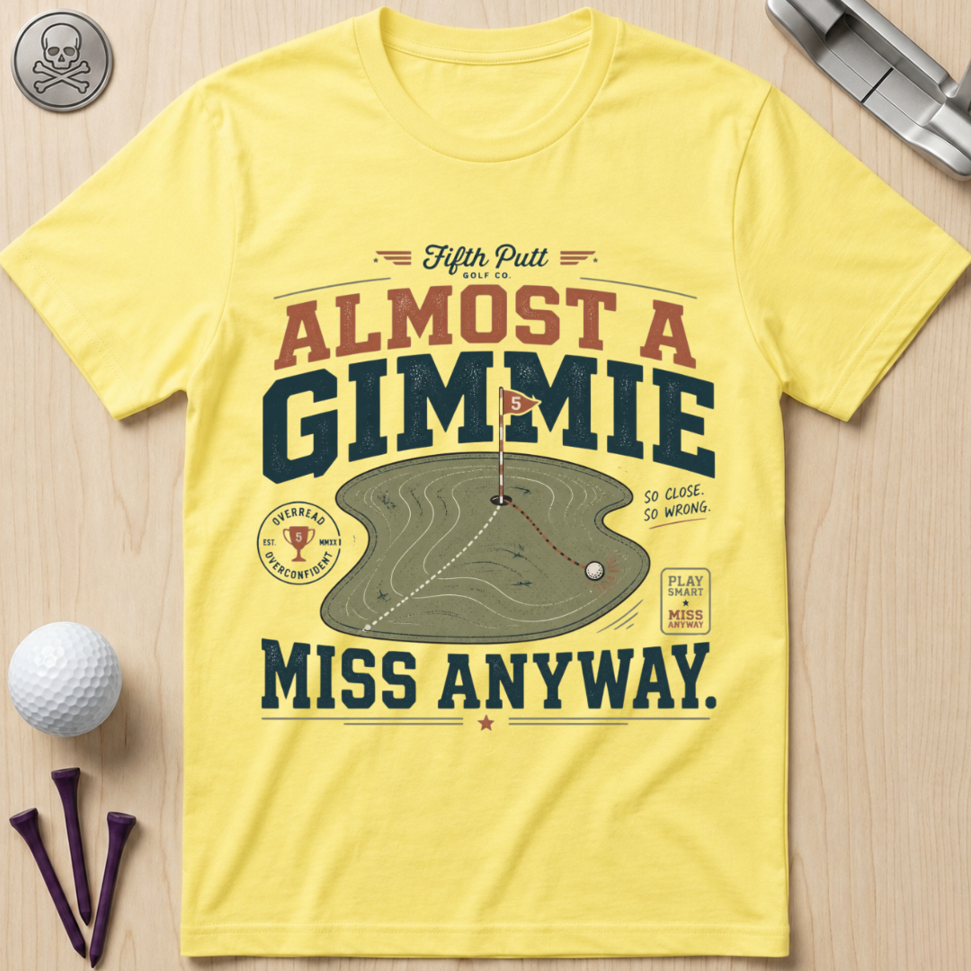 Almost a Gimmie Golf T-Shirt