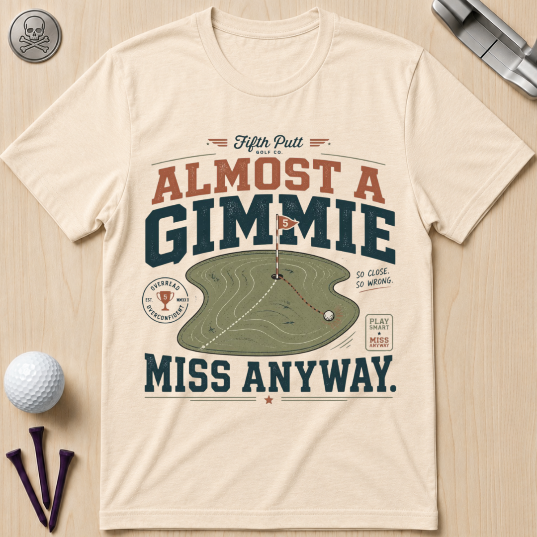 Almost a Gimmie Golf T-Shirt