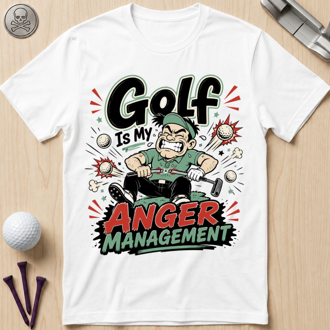 Golf Is My Anger Management T-Shirt