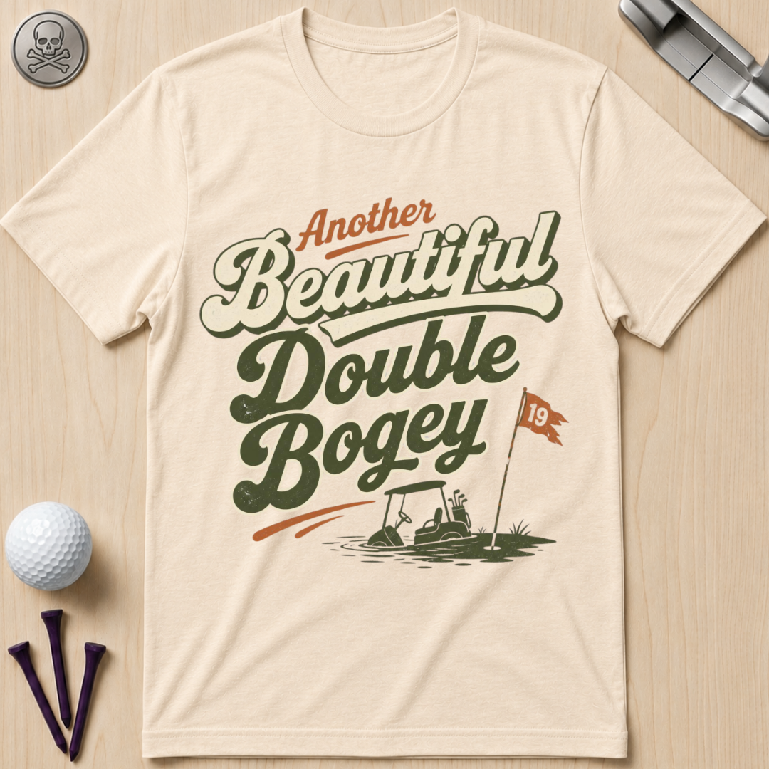 Another Beautiful Double Bogey Golf T-Shirt