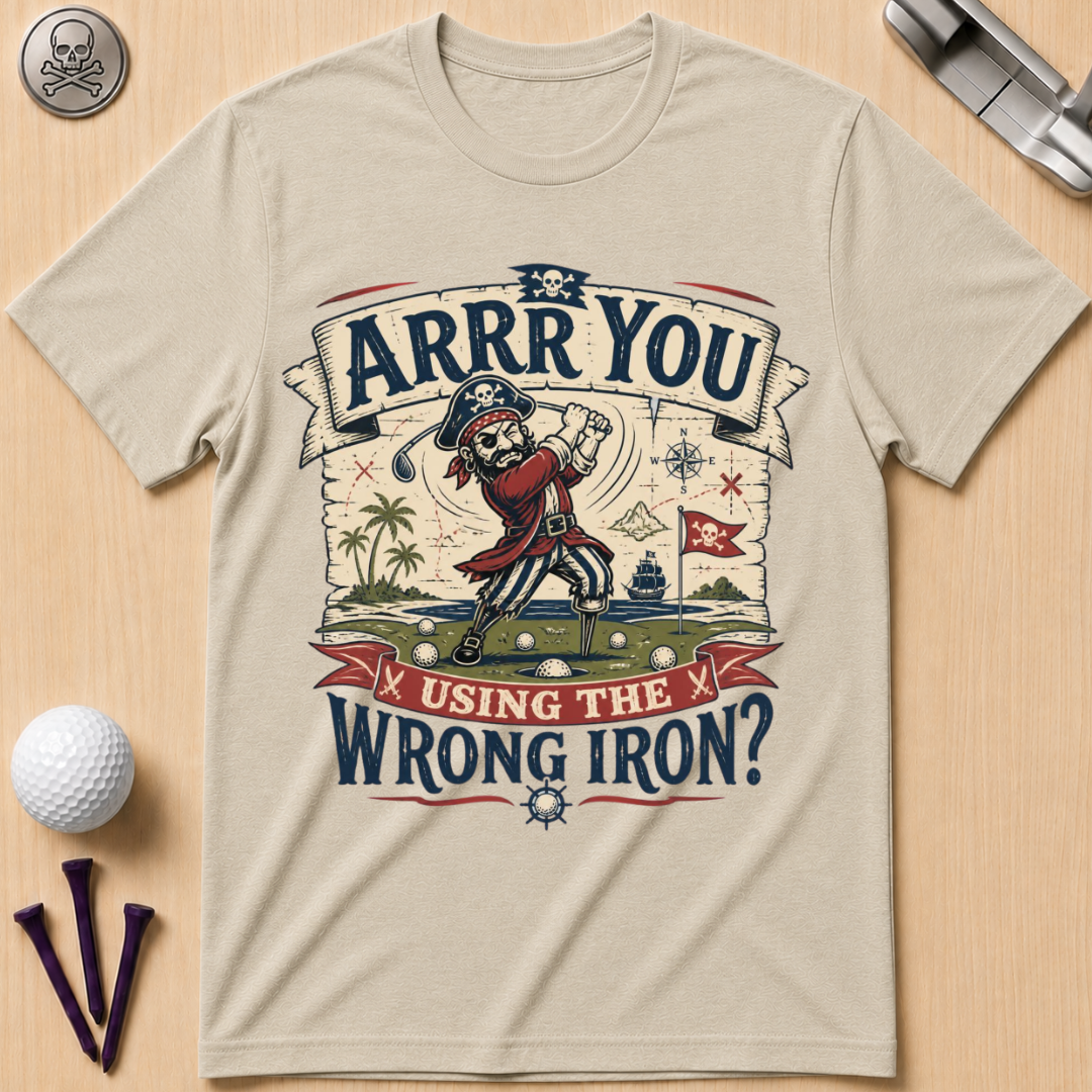 Arrr You Using the Wrong Iron? Pirate Golfer T‑Shirt