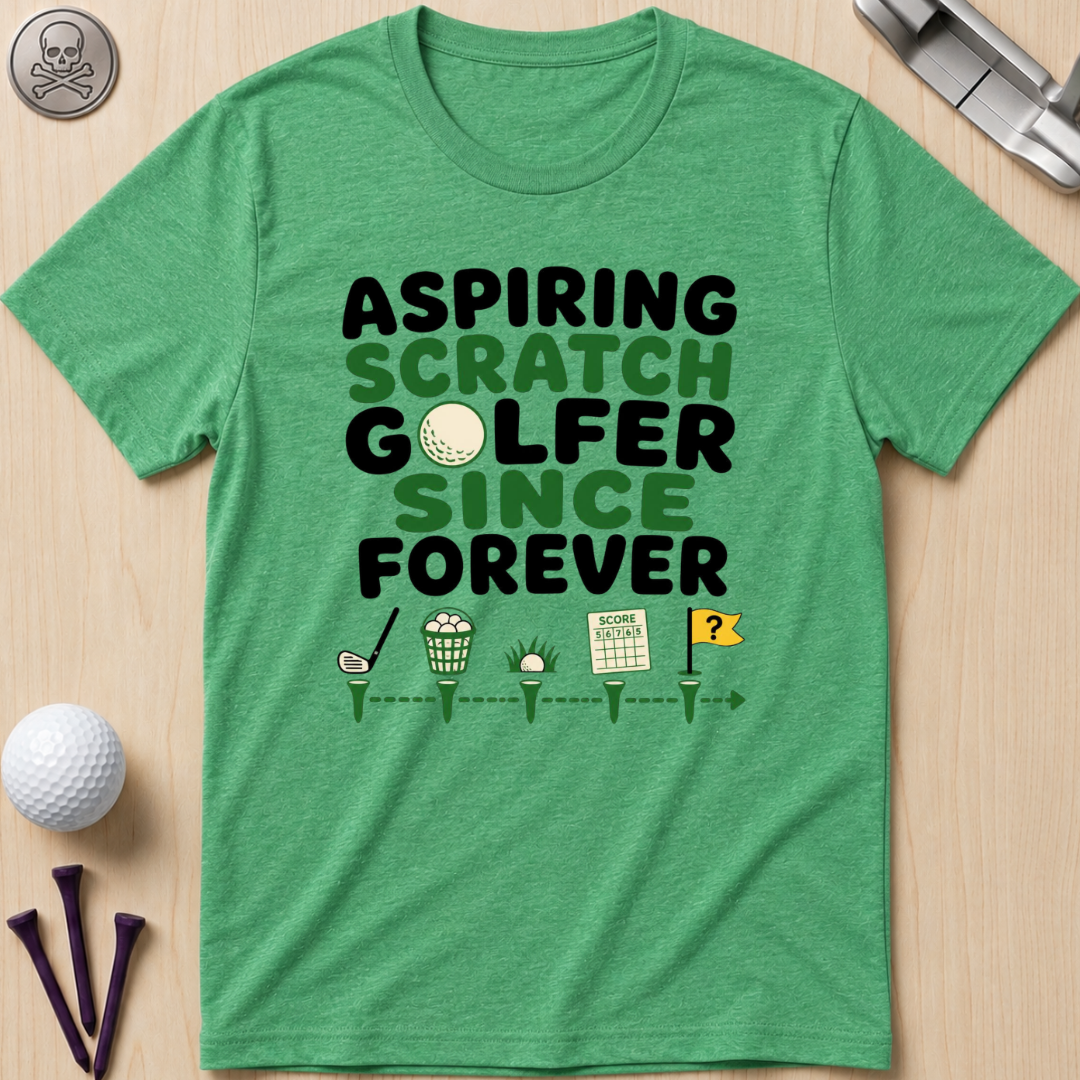 Aspiring Scratch Golfer T-Shirt