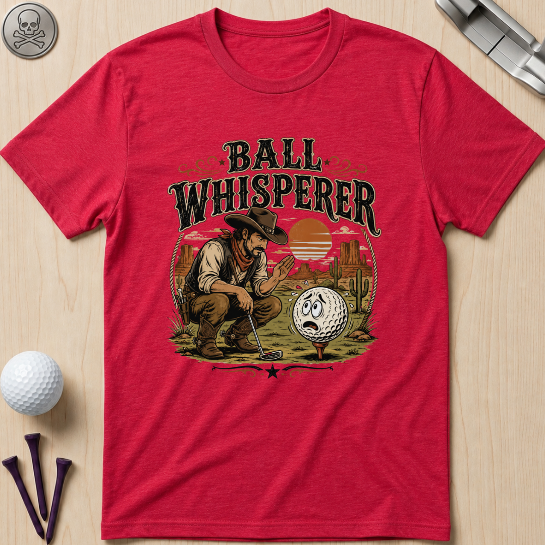 Ball Whisperer T-Shirt